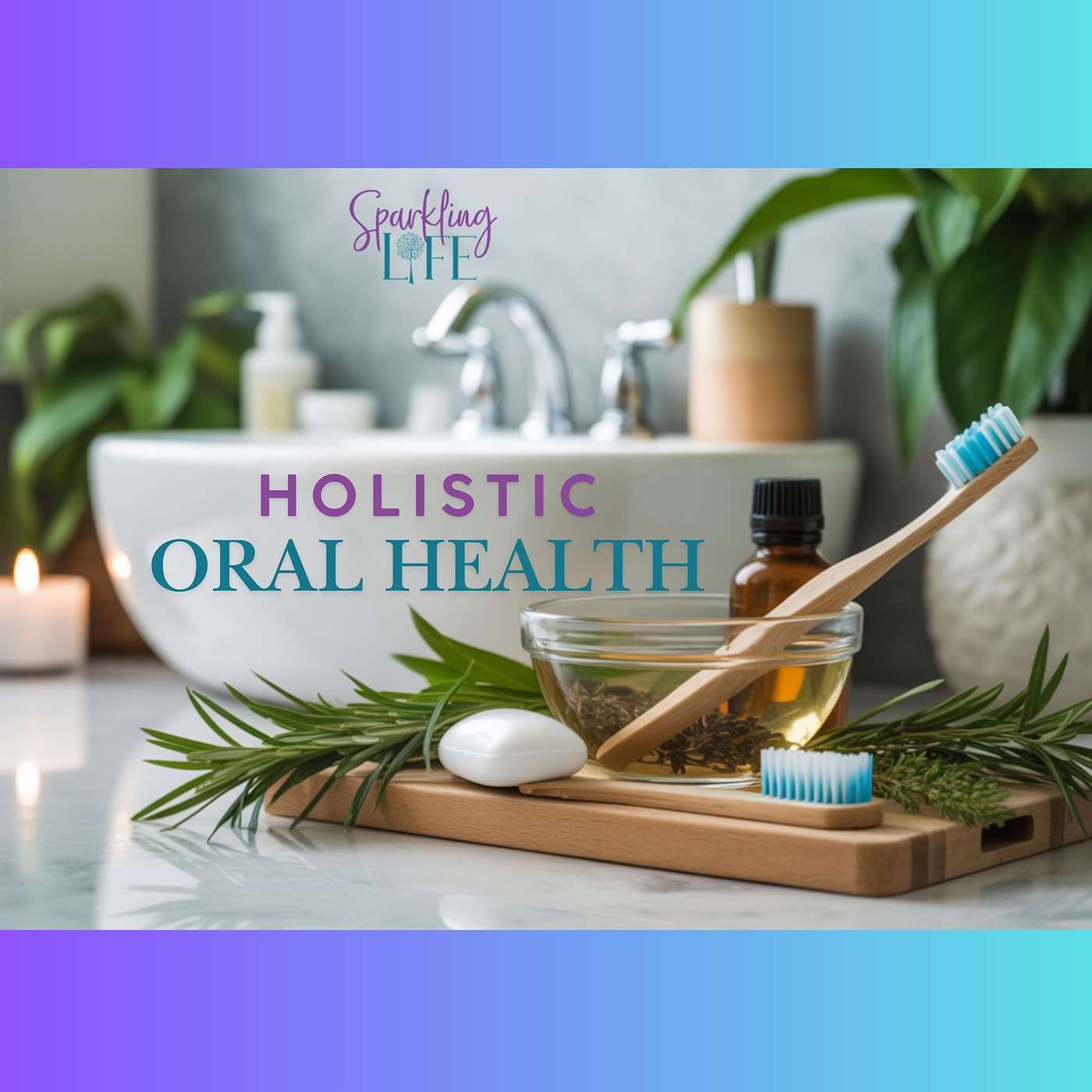 Get a SPARKLING Smile with Holistic Oral Health Secrets!