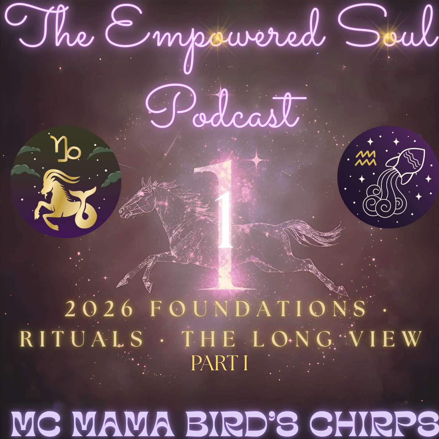 S1E28: Part 1 — 2026 Soul Reset by Building a New Identity with the Horse, Capricorn, & Universal Year 1