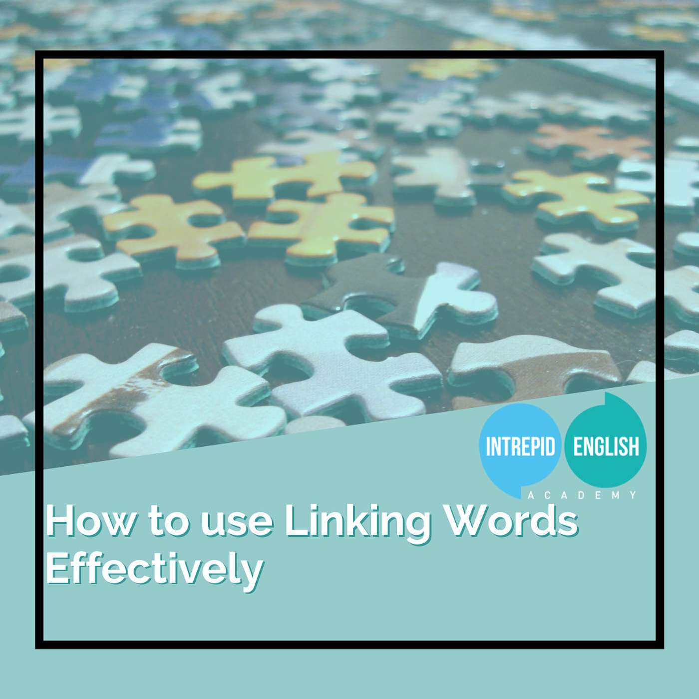 How to use Linking Words Effectively