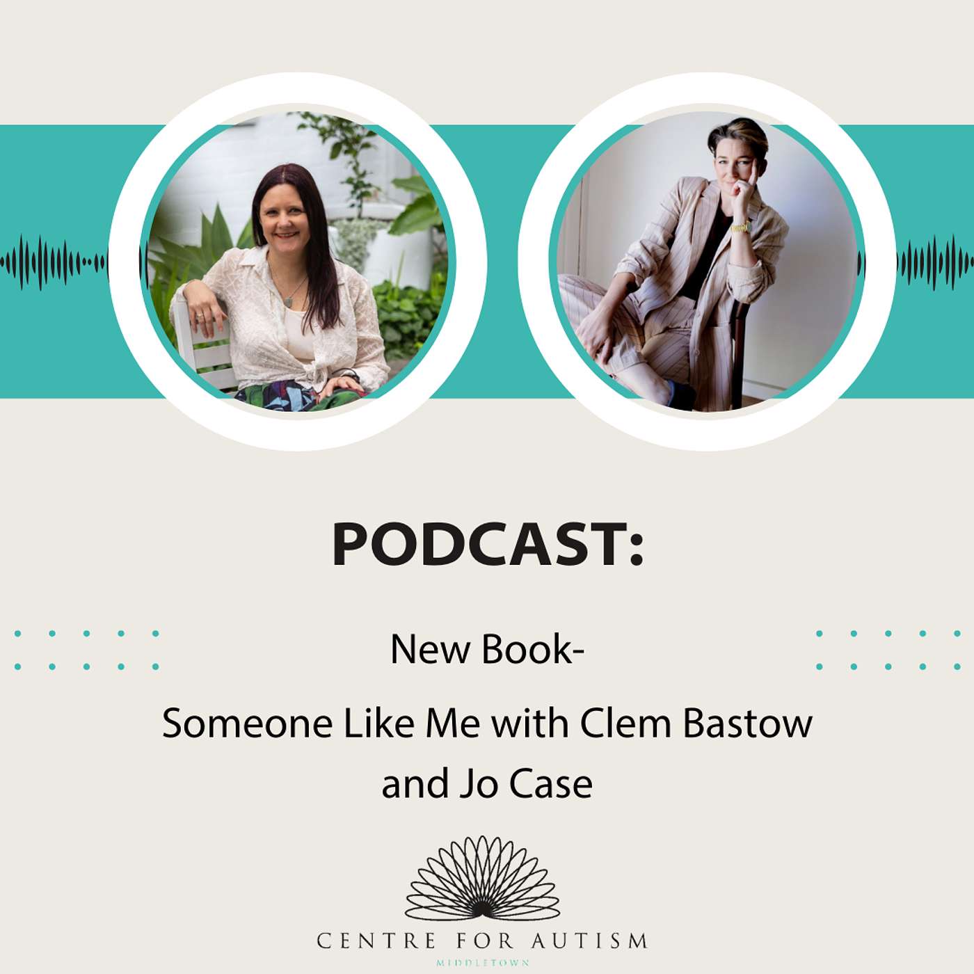 Someone Like Me with Clem Bastow and Jo Case