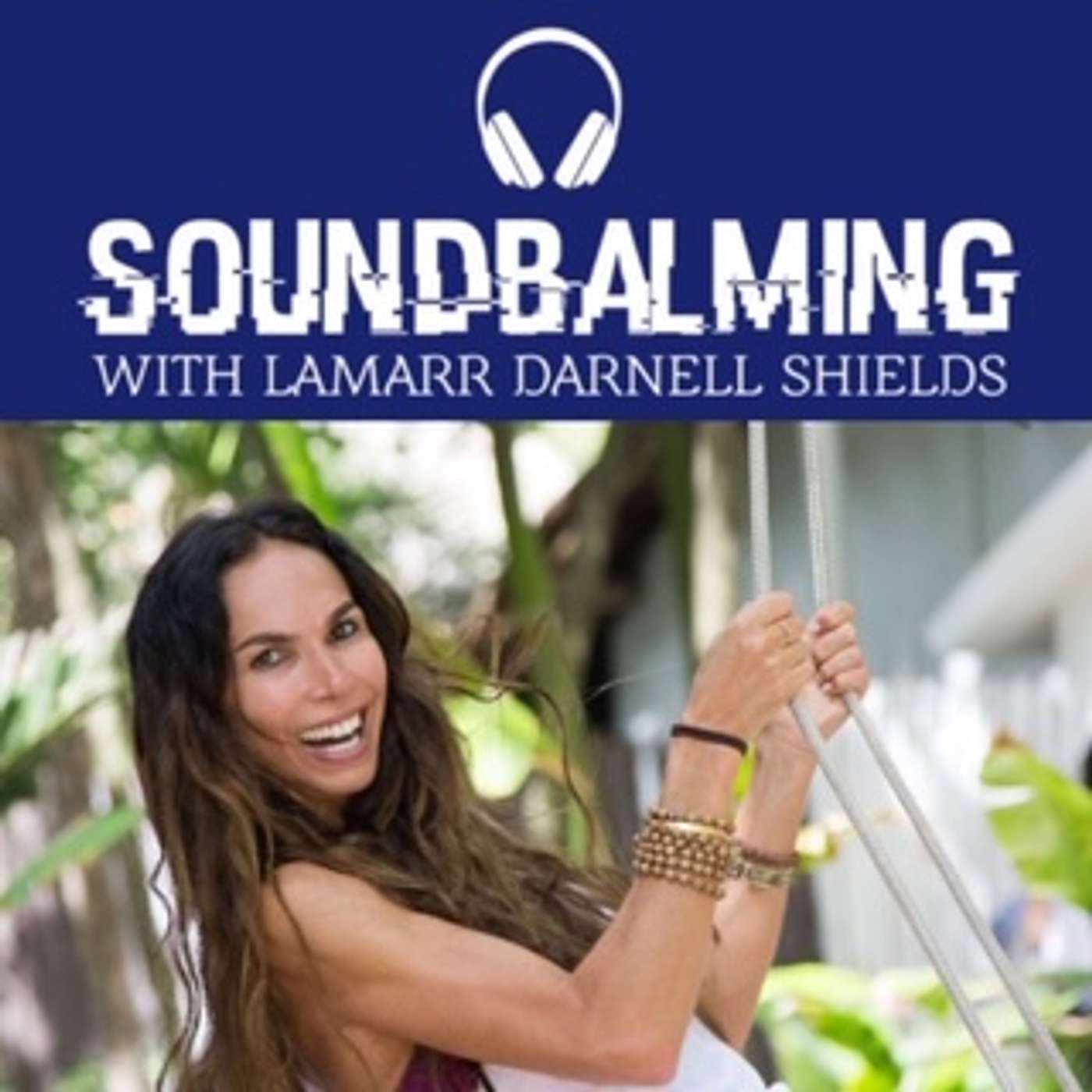 SoundBalming with Dr. LaMarr Darnell Shields