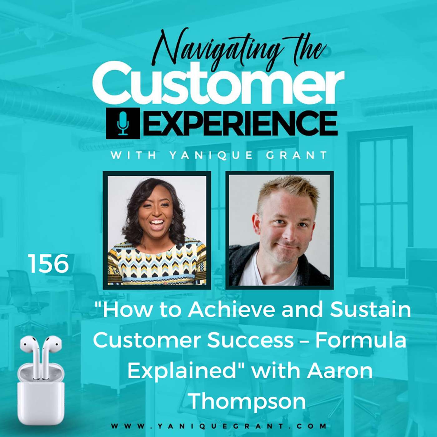 cover of episode 156: How to Achieve and Sustain Customer Success – Formula Explained with Aaron Thompson