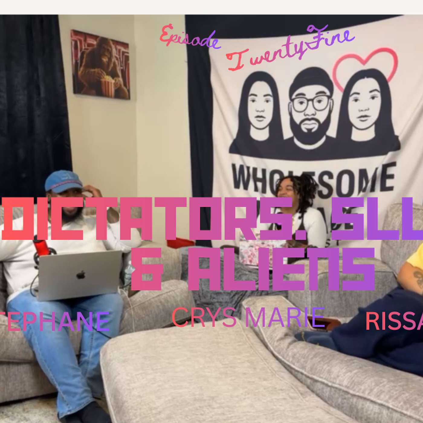 Dictators, Sl*ts, and Aliens episode artwork