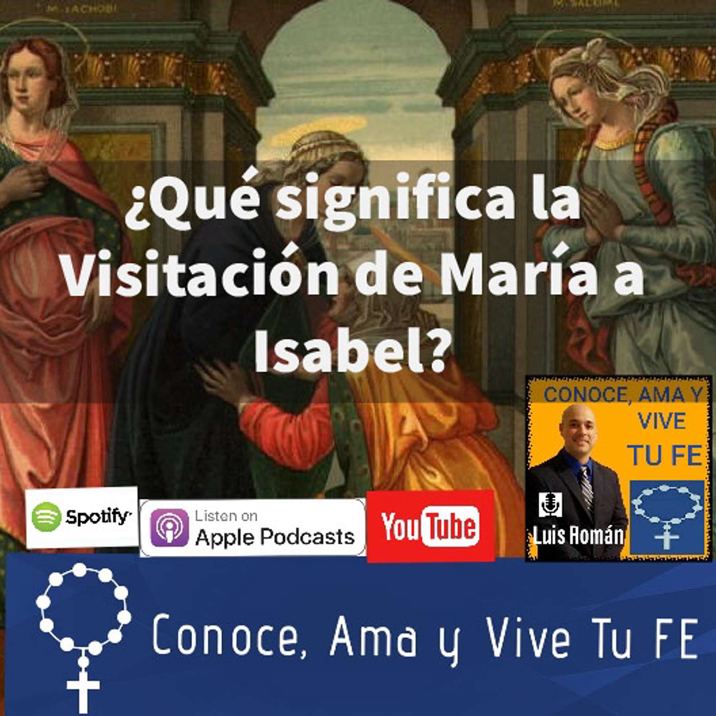 Episodio 48: ¿Que significa la Visitación de María a Isabel? episode artwork