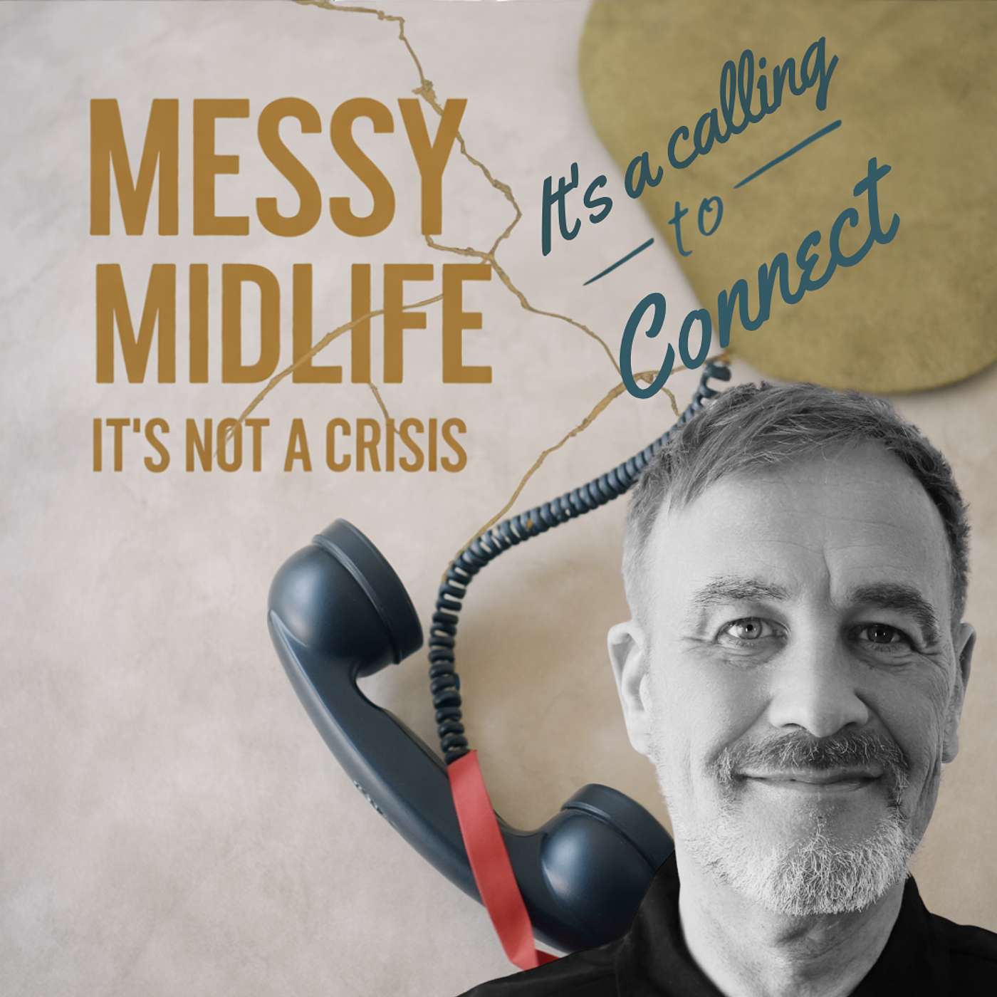 Messy Midlife: It’s Not A Crisis, It’s A Calling to Connect