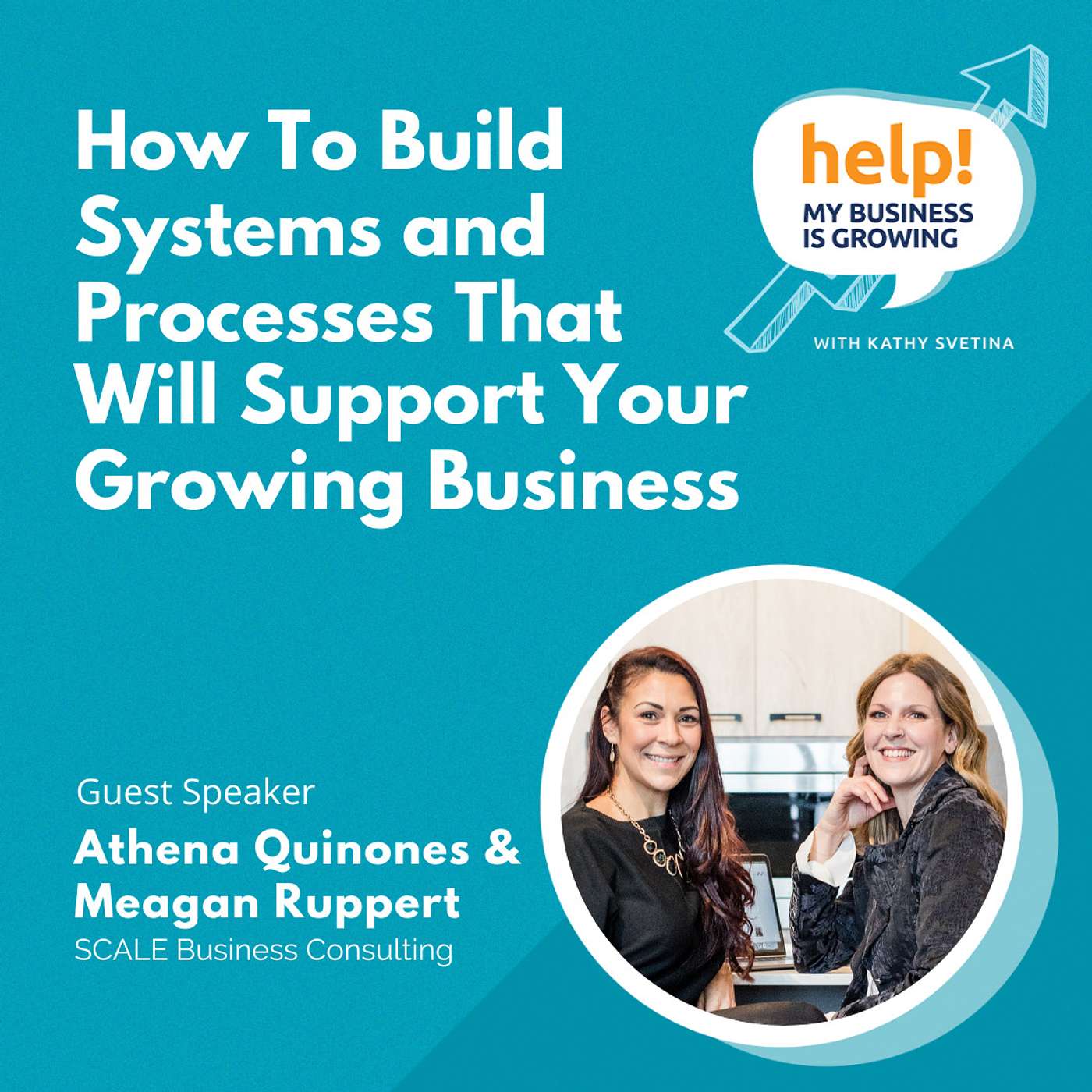How to build systems and processes that will support your growing business, with Athena Quinones and Meagan Ruppert