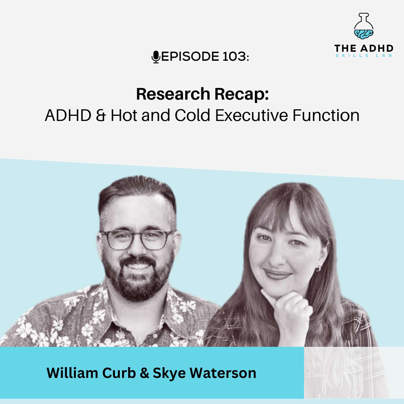 Research Recap with William Curb: ADHD & Hot and Cold Executive Function