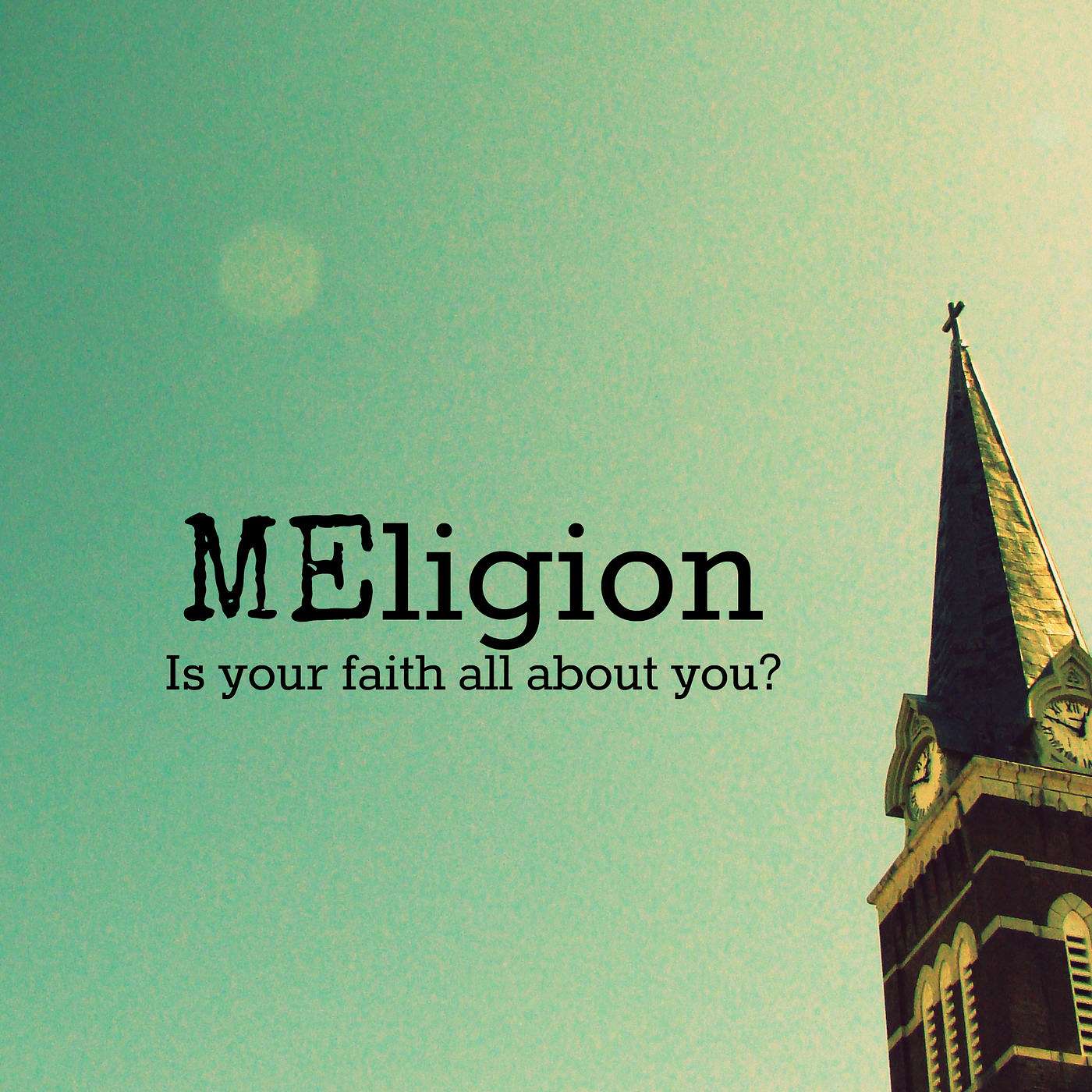 MEligion part 2: Worshipping MEsus