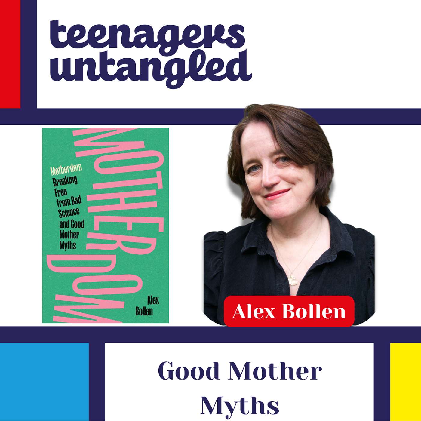Ditch the "Good Mother" Myth: Parent Teens Without the Guilt Ditch the "Good Mother" Myth: Parent Teens Without the Guilt
