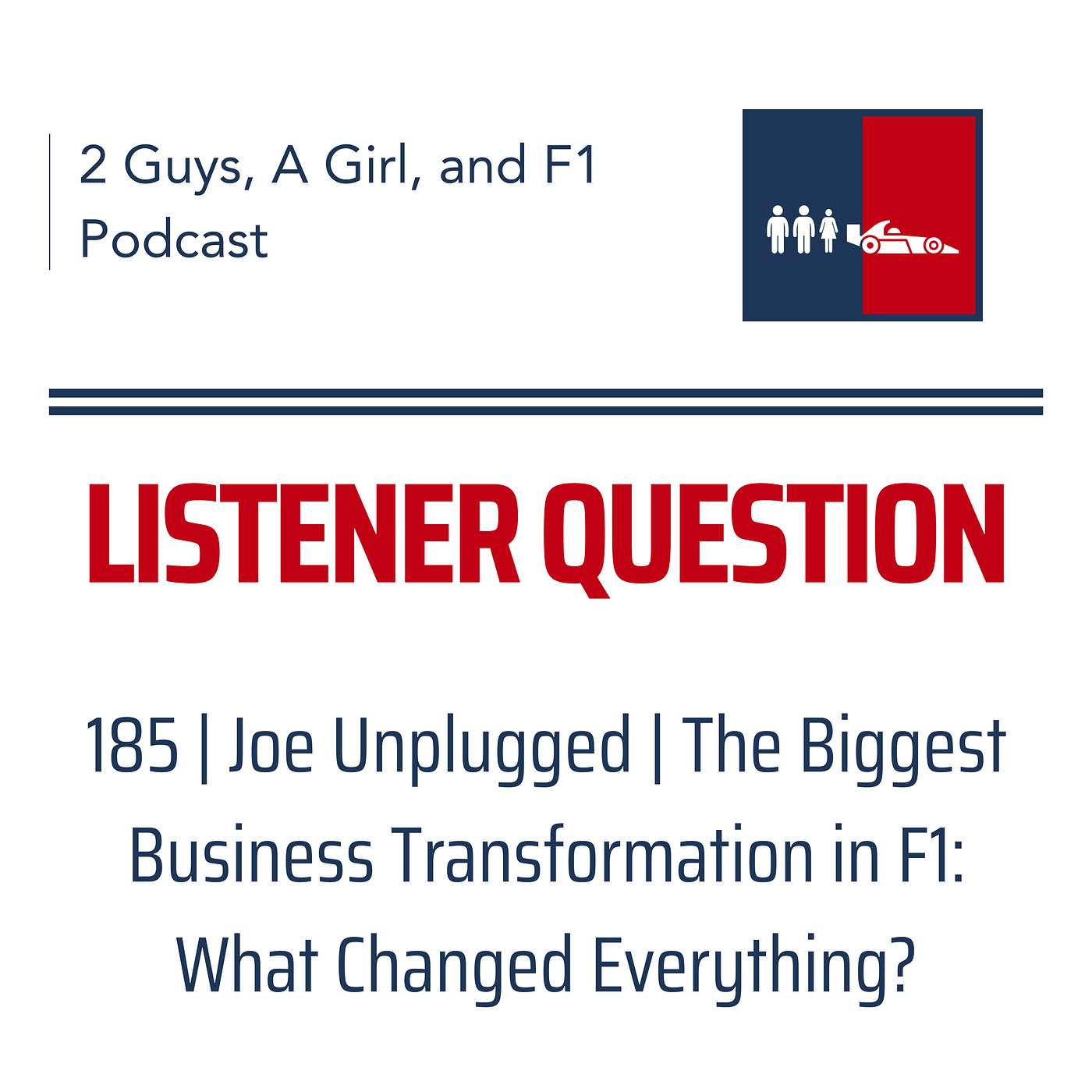 F1 General | Joe Unplugged | 185 | The Biggest Business Transformation in F1: What Changed Everything? episode artwork