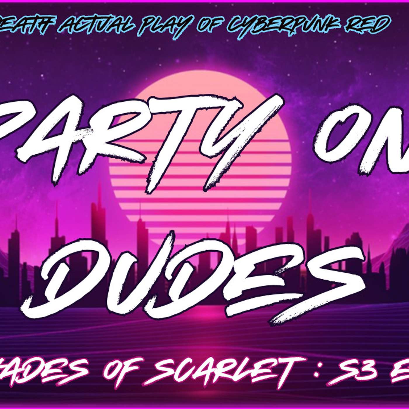 Cyberpunk RED Actual Play - S03E21 - Party on Dudes #actualplay #cyberpunkred #twitch