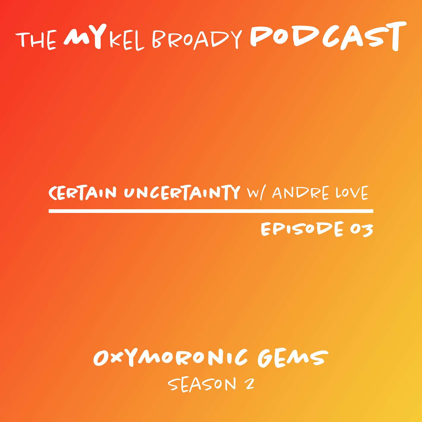 The Mykel Broady Podcast