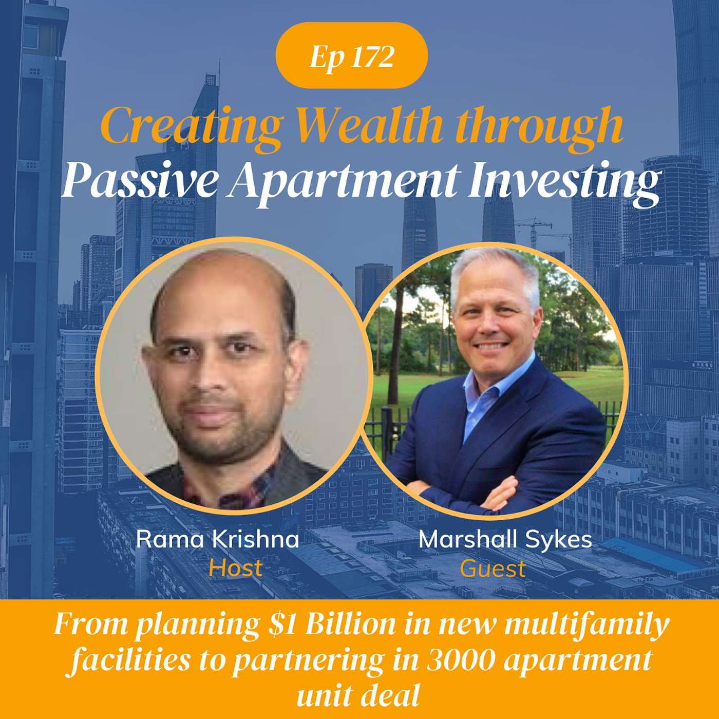 EP#172  From planning $1 Billion in new multifamily facilities to partnering in 3000 apartment Unit deals with Marshall Sykes