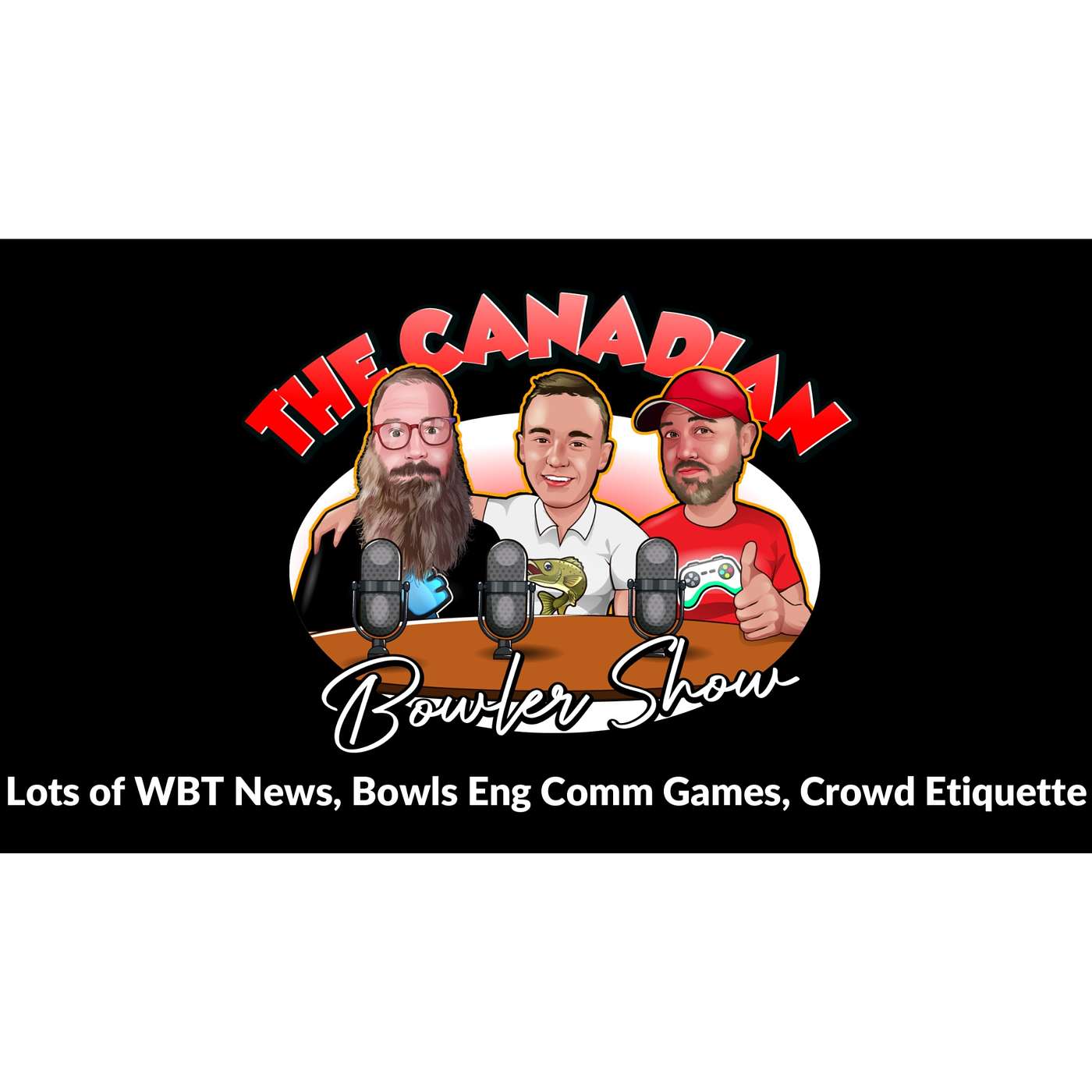 The Canadian Bowler Show