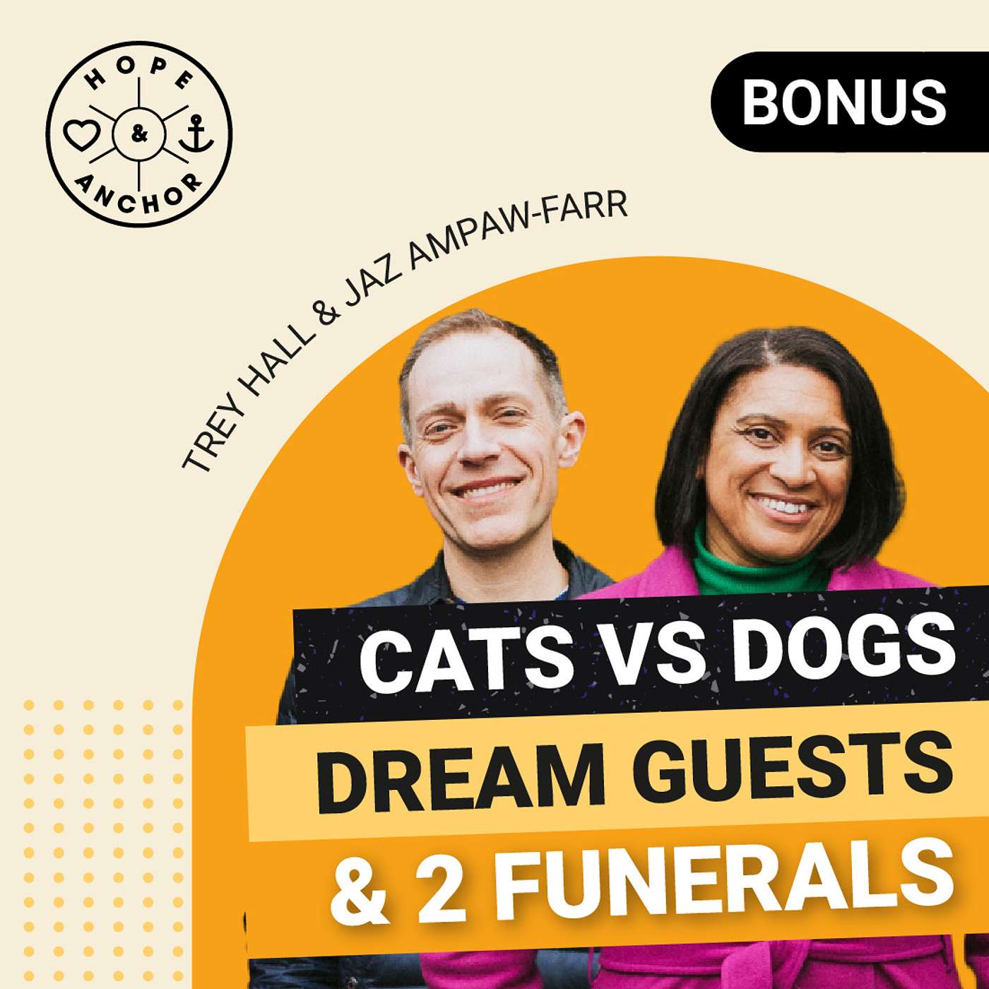 Cats vs Dogs, Dream Guests & Having 2 Funerals with Trey Hall & Jaz Ampaw-Farr #BONUS