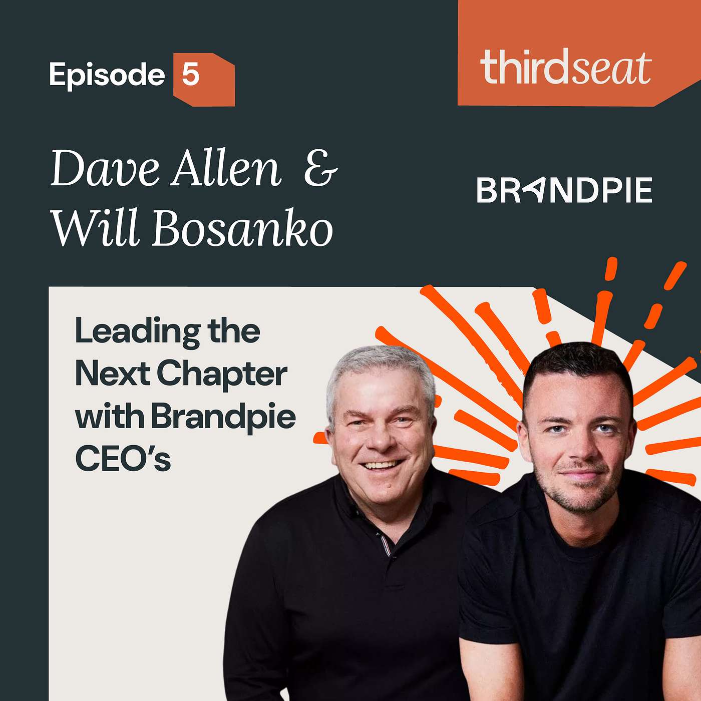 Leading the Next Chapter with Brandpie CEO’s, Dave Allen & Will Bosanko #5 episode artwork