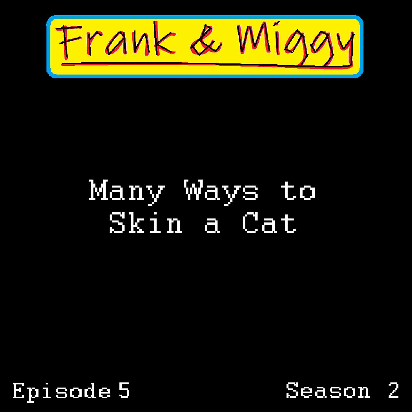 S2E05: Many Ways to Skin a Cat episode artwork