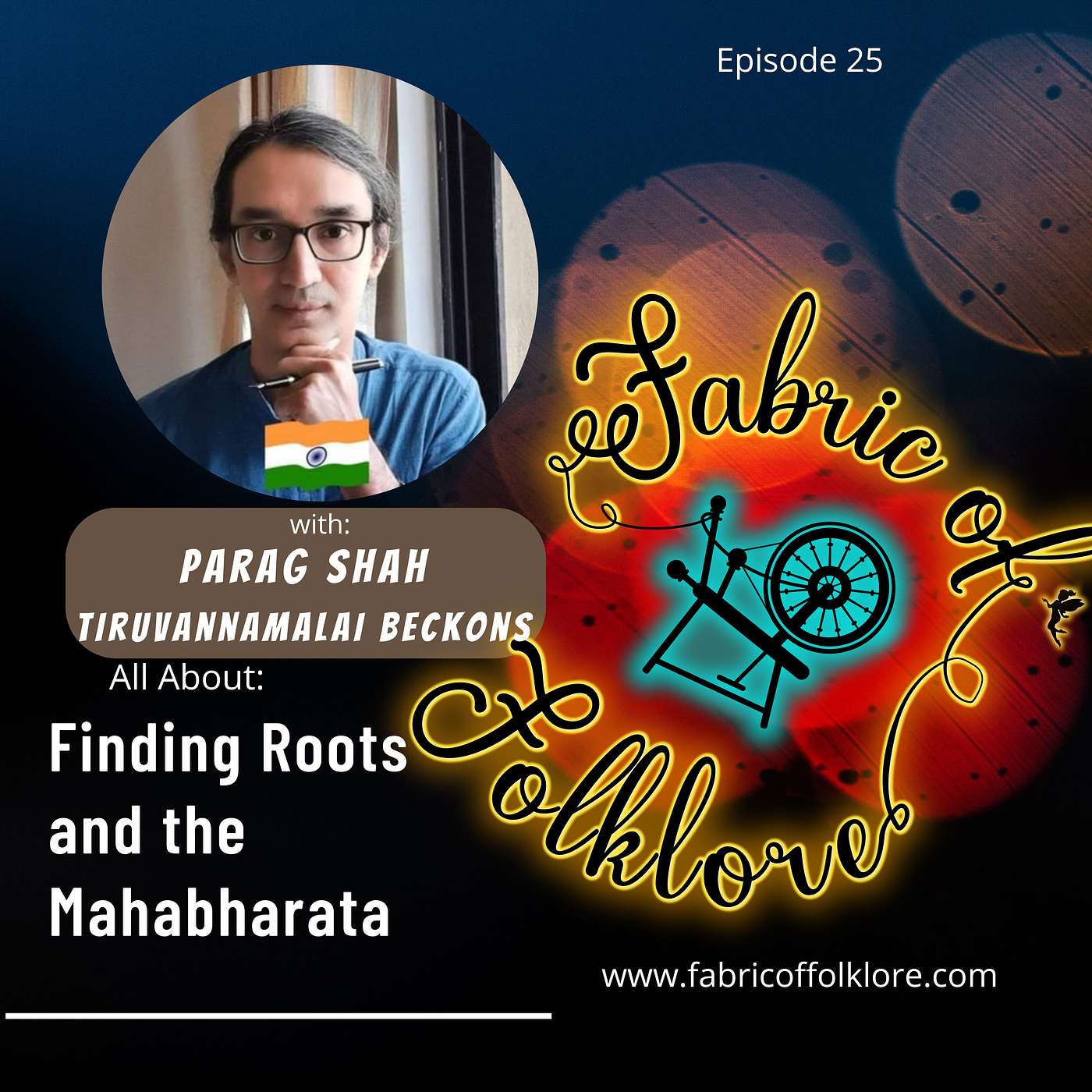 Episode 25: All About the Mahabharata and Reconnecting with One’s Roots