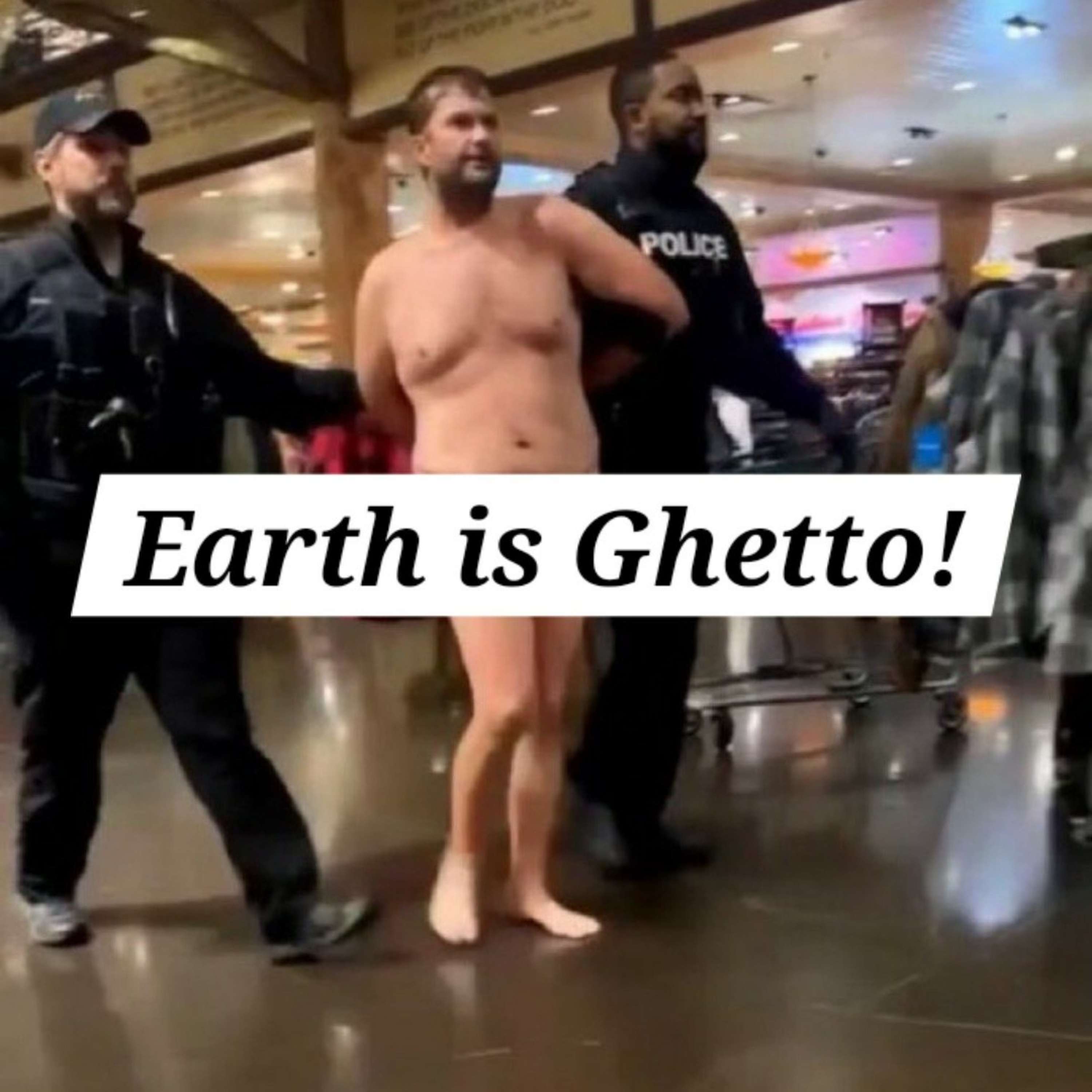 Earth Is Ghetto