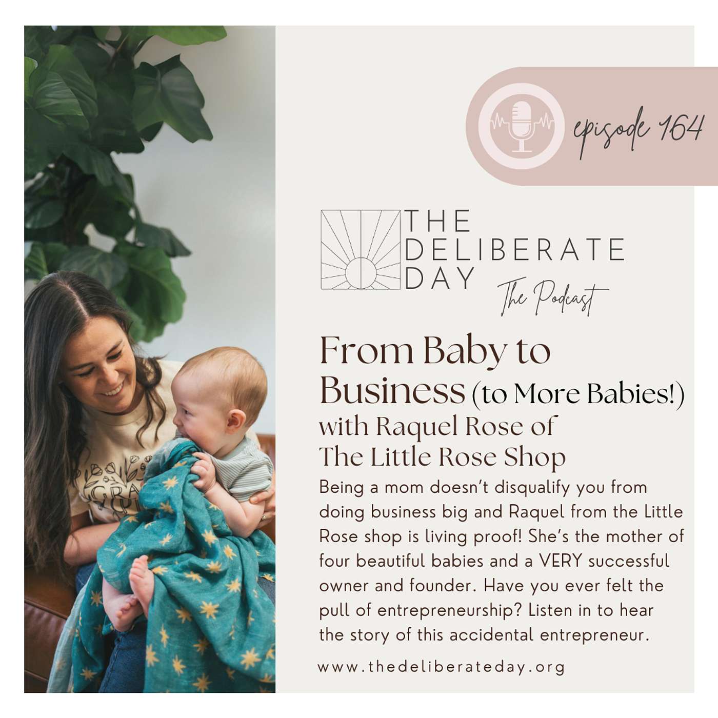 164. From Baby to Business (to More Babies!) with Raquel from the Little Rose Shop