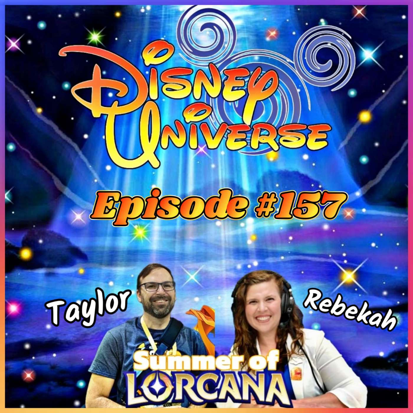 Disney Universe Podcast  Episode 157-  Summer of Lorcana