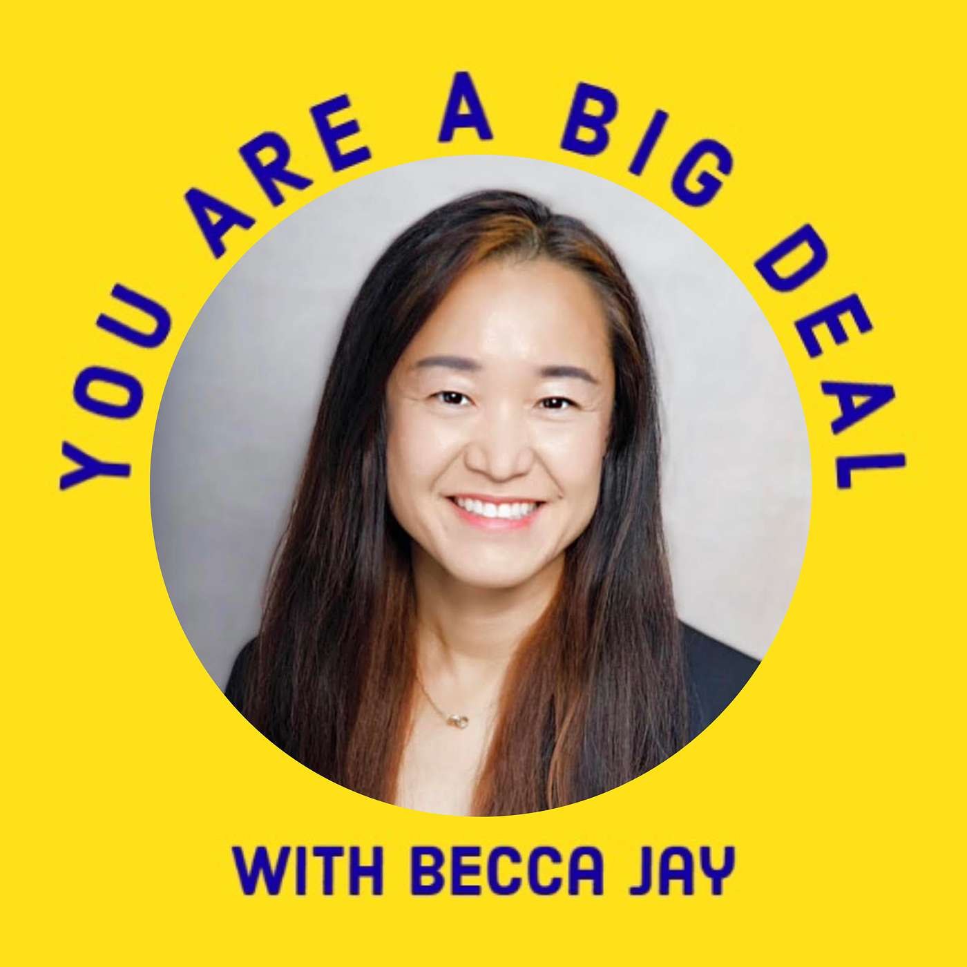 You Are A Big Deal with Becca Jay