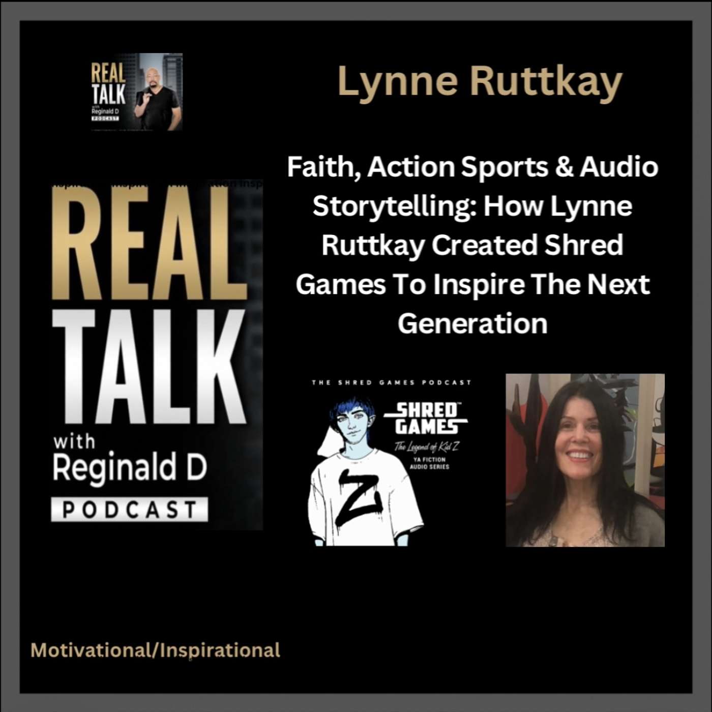 Faith, Action Sports & Audio Storytelling: How Lynne Ruttkay Created Shred Games To Inspire The Next Generation (Inspirational)