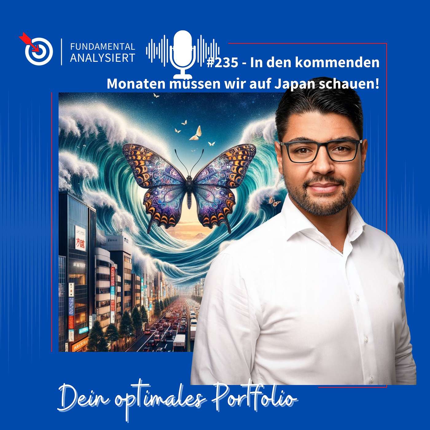 Folge 235 - In den kommenden Monaten müssen wir auf Japan schauen!