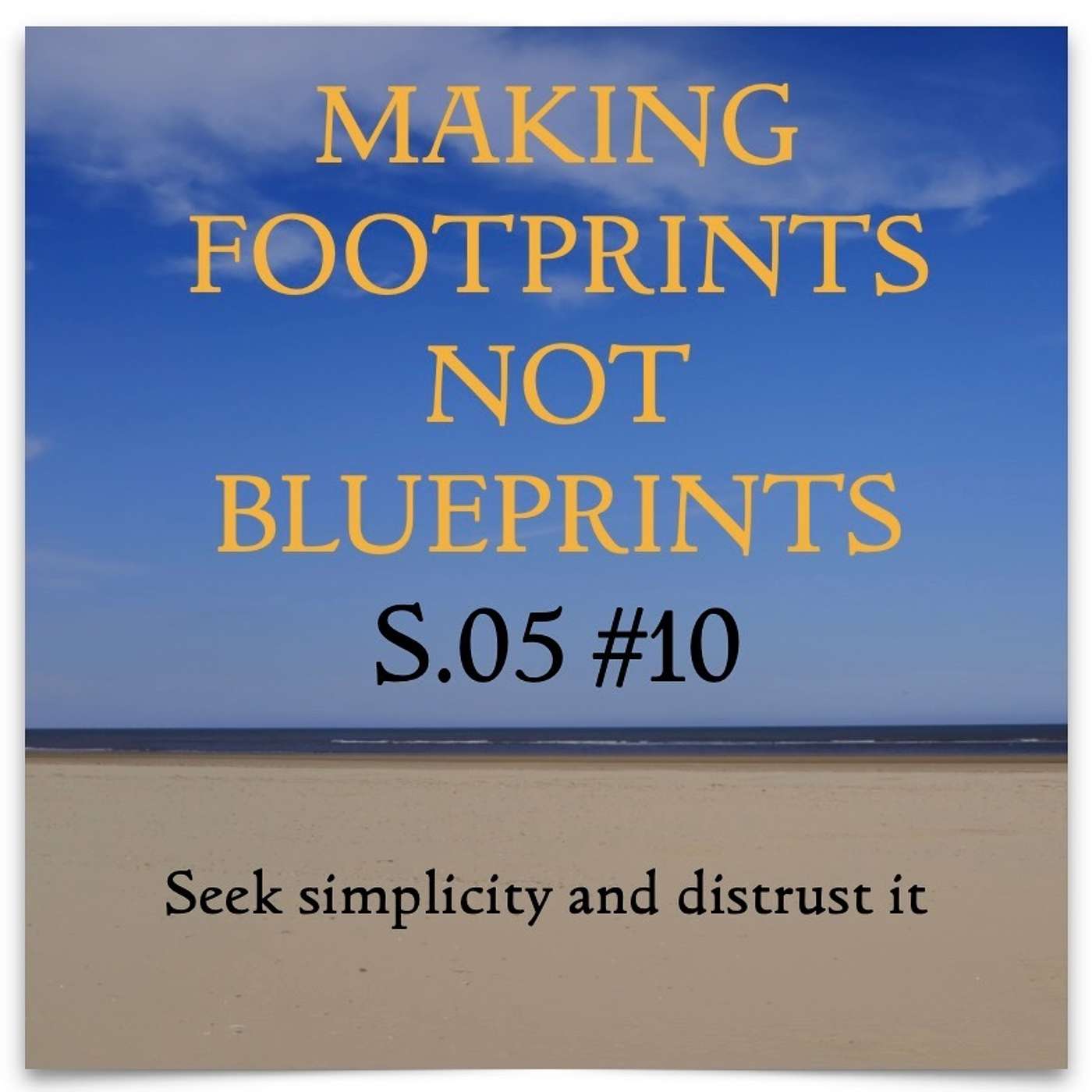 Making Footprints Not Blueprints
