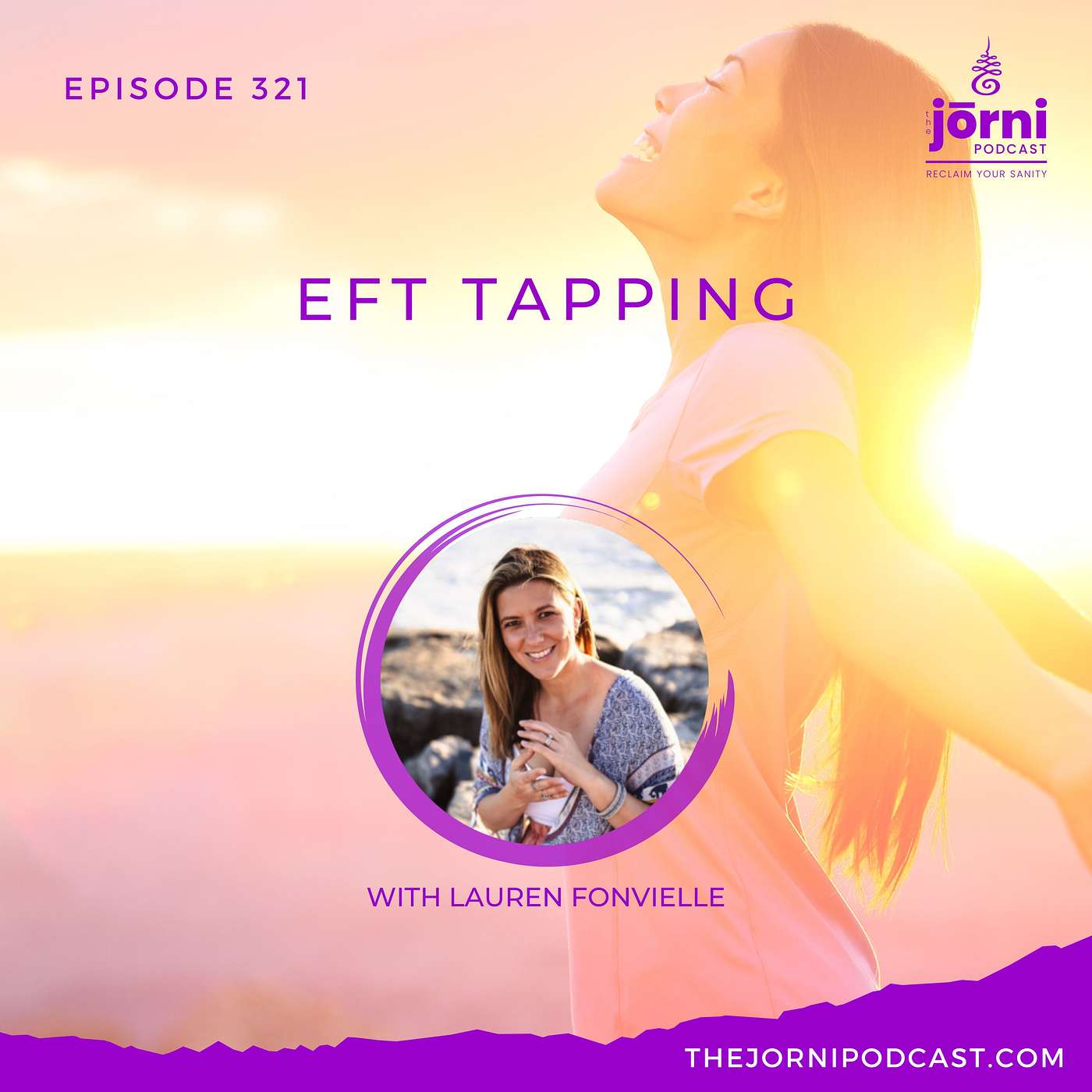 Episode 321 - EFT Tapping with Lauren Fonvielle