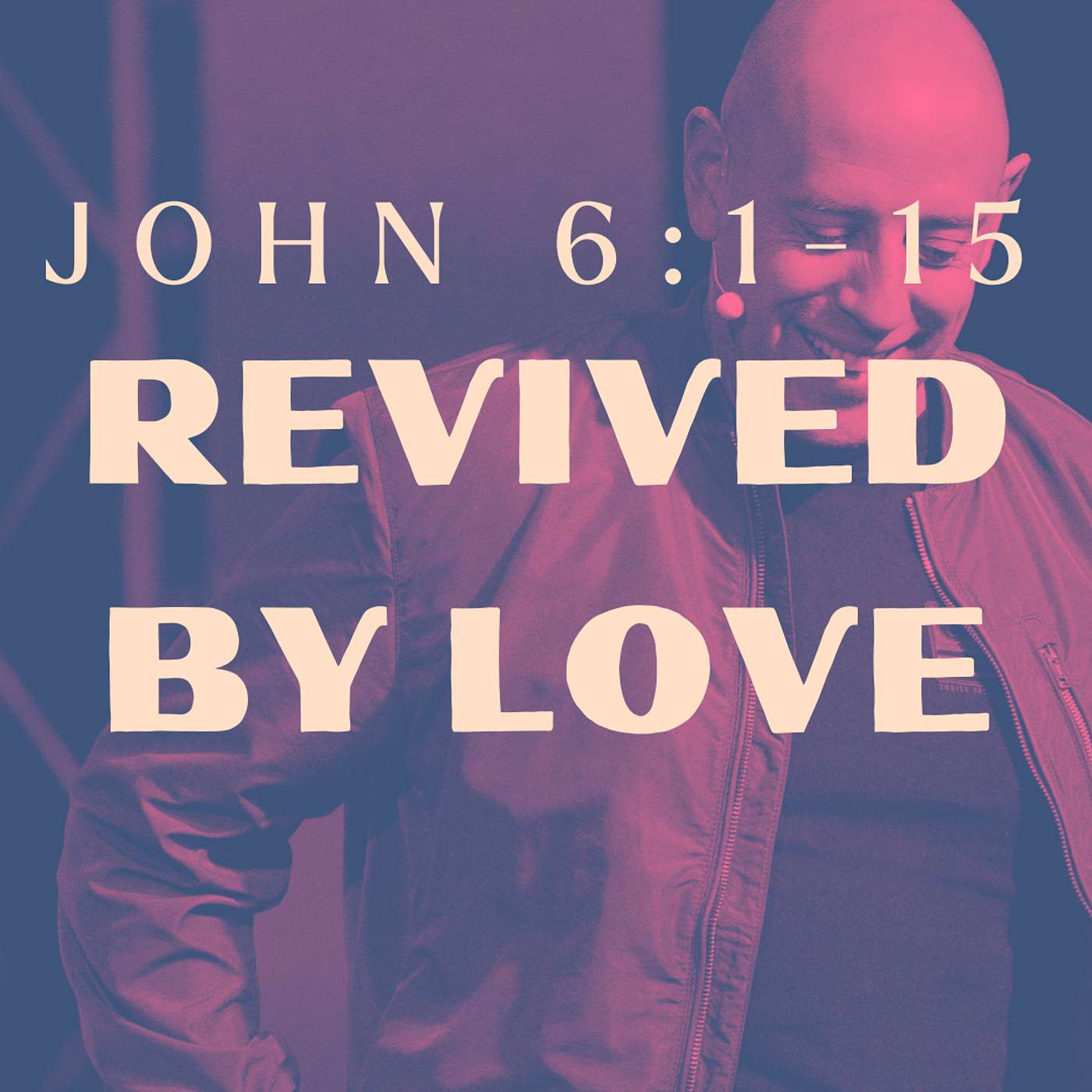 Revived By Love - John 6:1-15 | Pastor Matt Whitlock | Capo Beach Church episode artwork