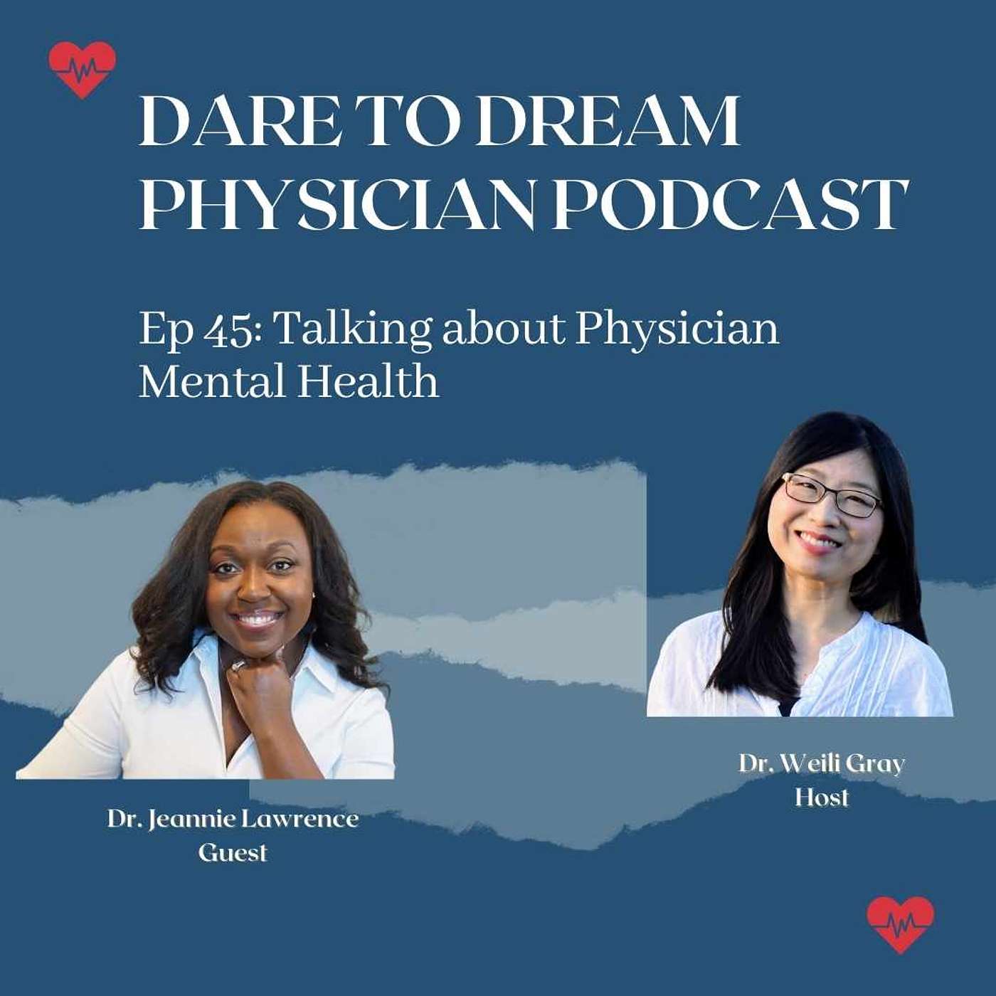 Ep 45: Talking about Physician Mental Health with Dr. Jeannie Lawrence