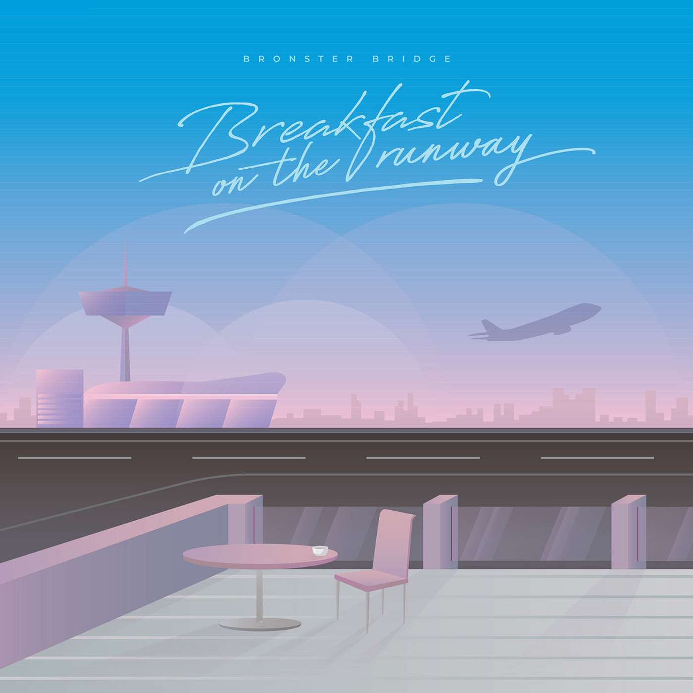 65. the fantasy of a picturesque flight: breakfast on the runway by bronster bridge (chillwave episode)