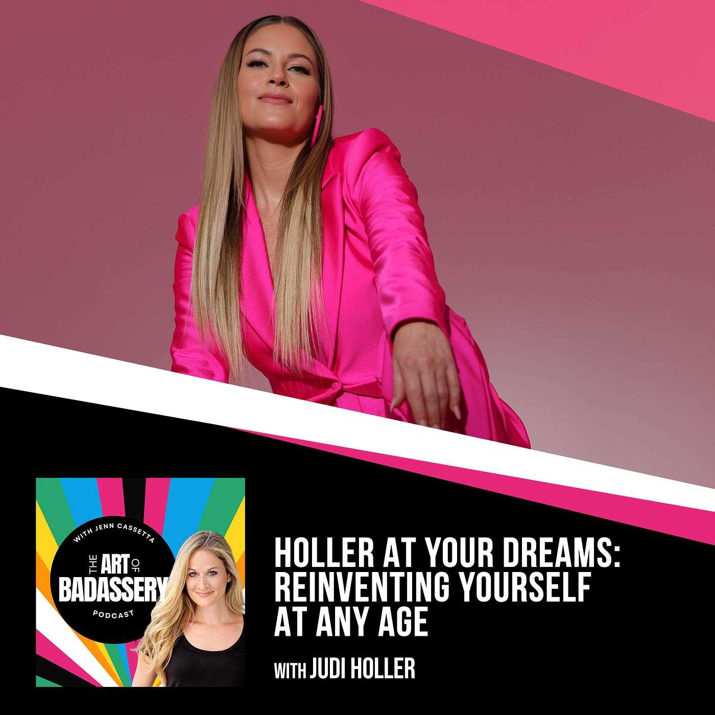 13 | Holler At Your Dreams: Reinventing Yourself At Any Age with Judi Holler