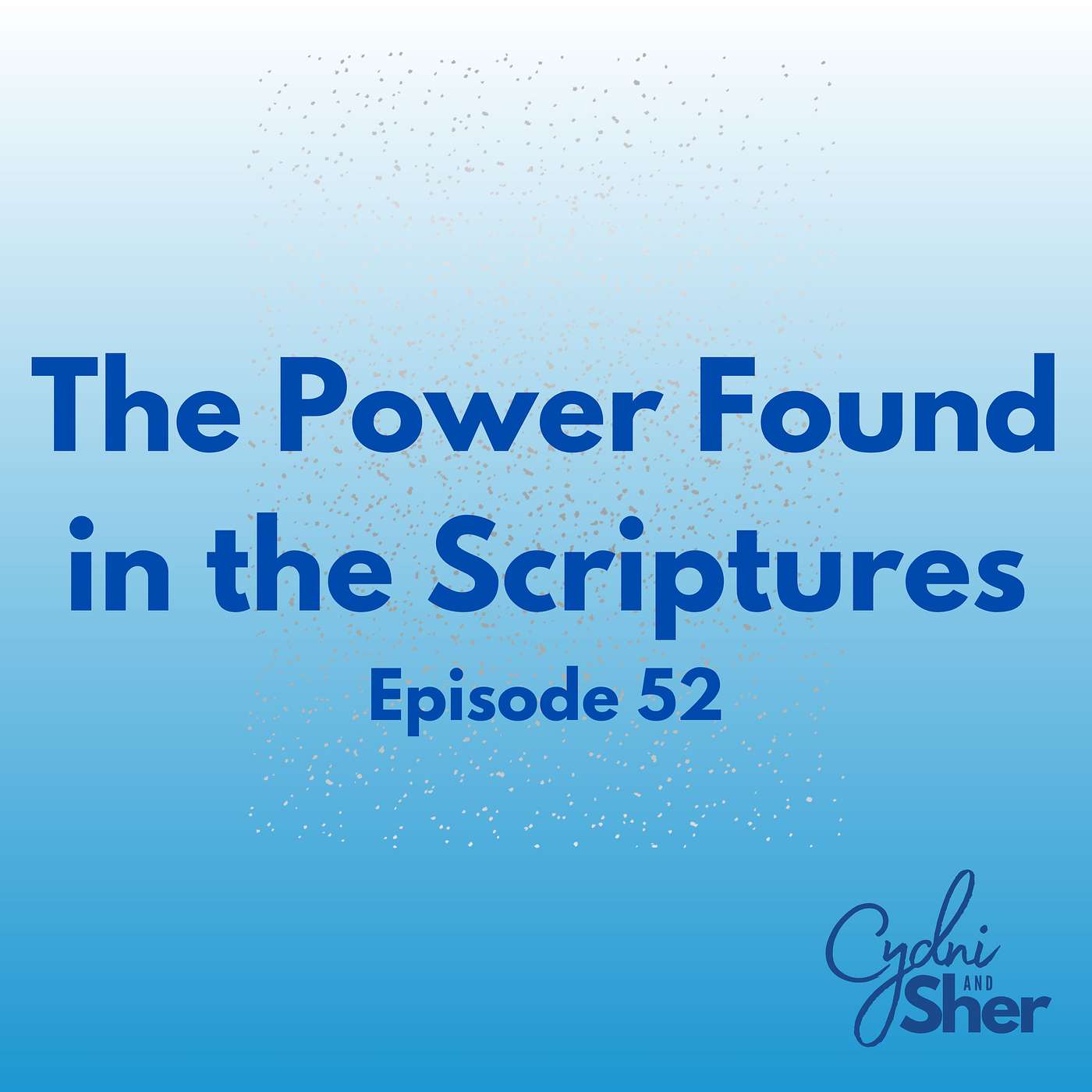The Power Found in the Scriptures