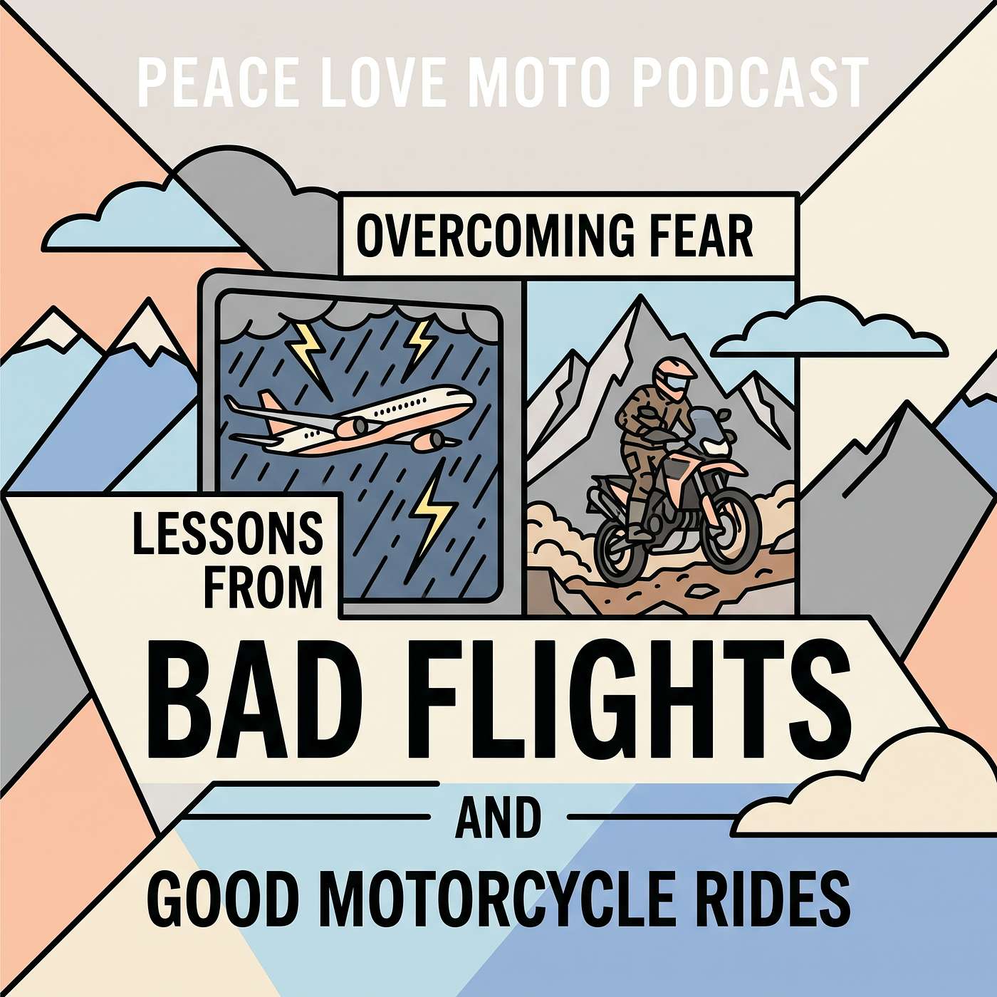 Overcoming Fear - Bad Flights and Good Motorcycle Rides episode artwork