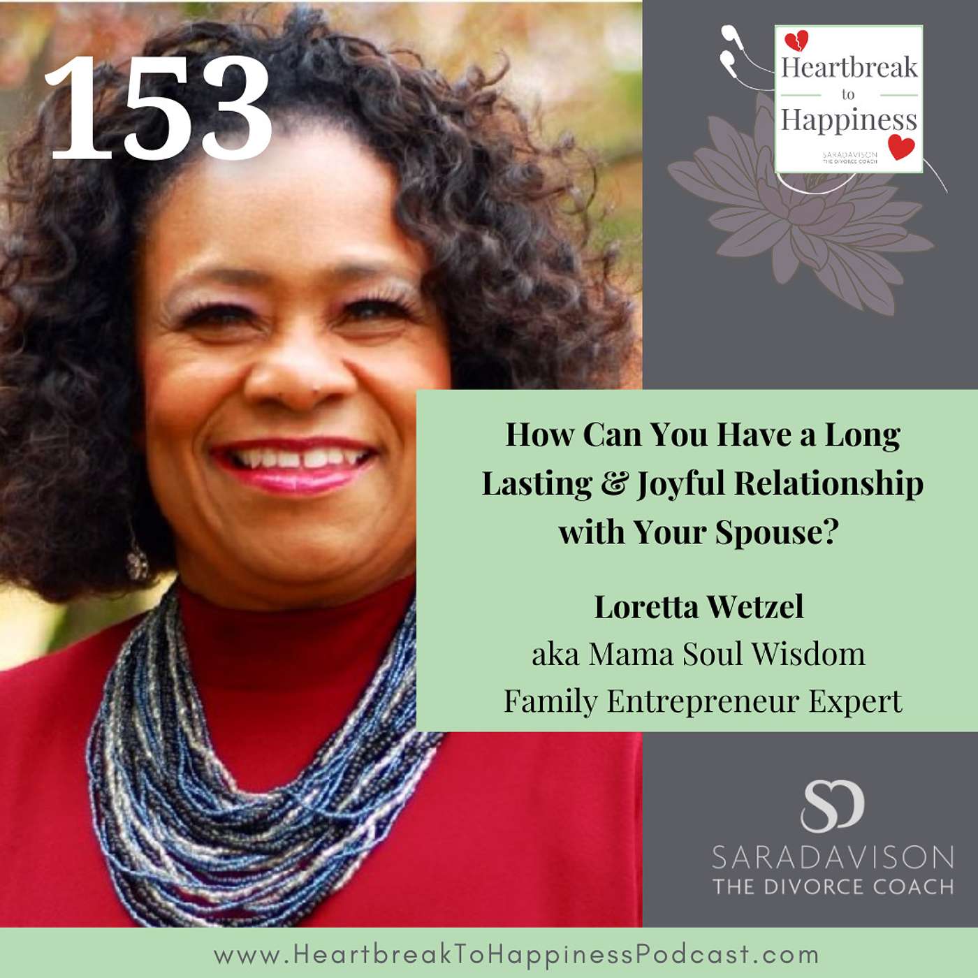How Can You Have a Long Lasting & Joyful Relationship with Your Spouse? Guest Today: Mama Soul Wisdom, Loretta Wetzel