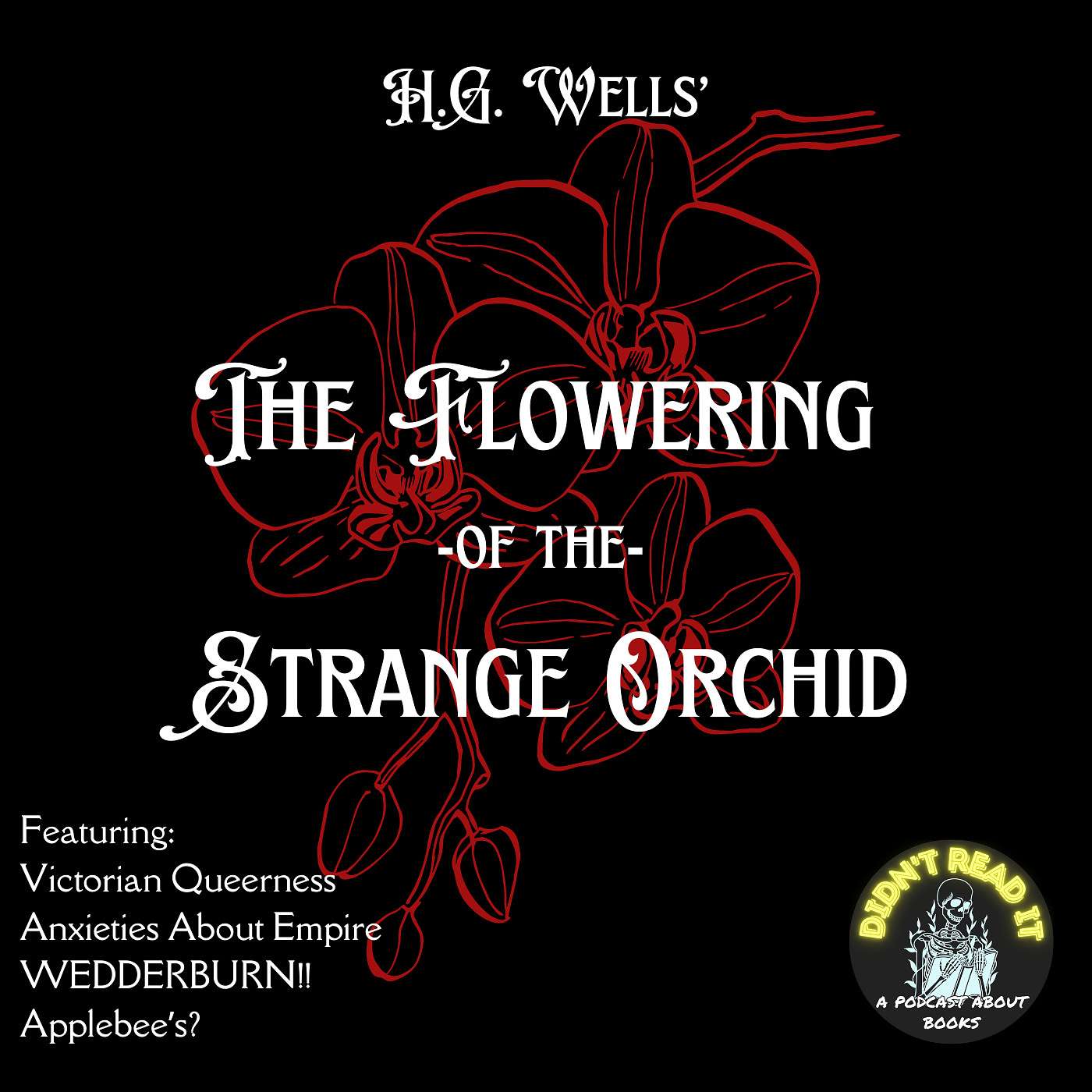 Plant Daddies, Empire, and H.G. Wells: "The Flowering of the Strange Orchid" episode artwork