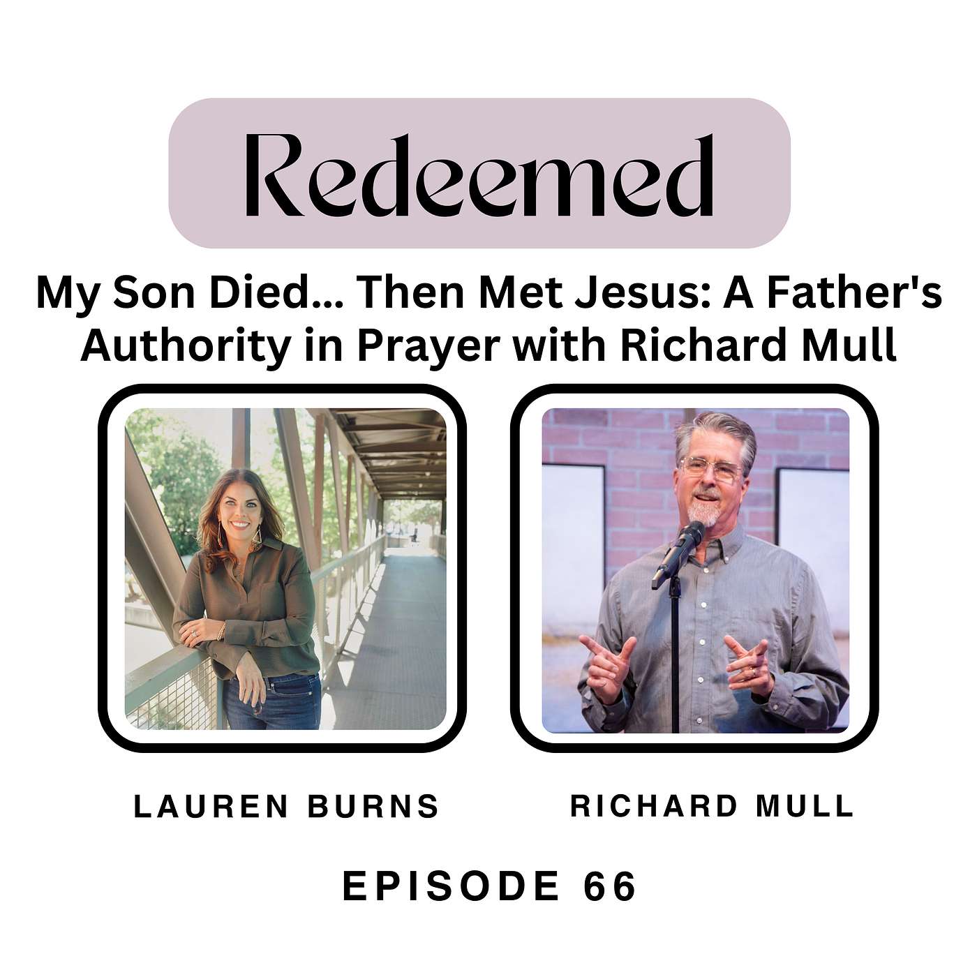 My Son Died… Then Met Jesus | A Father's Authority in Prayer with Pastor Richard Mull