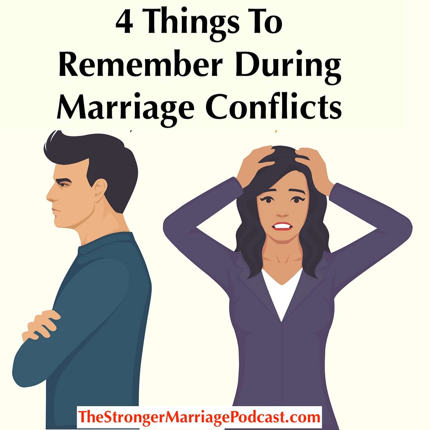 4 Things To Remember During Marriage Conflicts