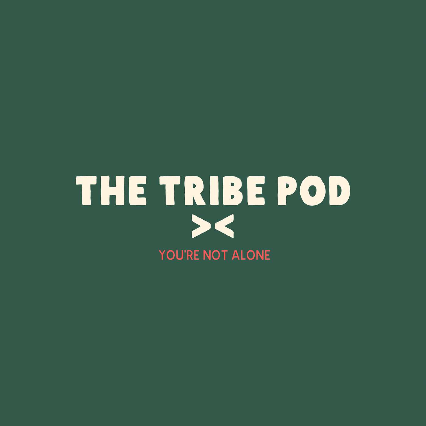 The Tribe Pod