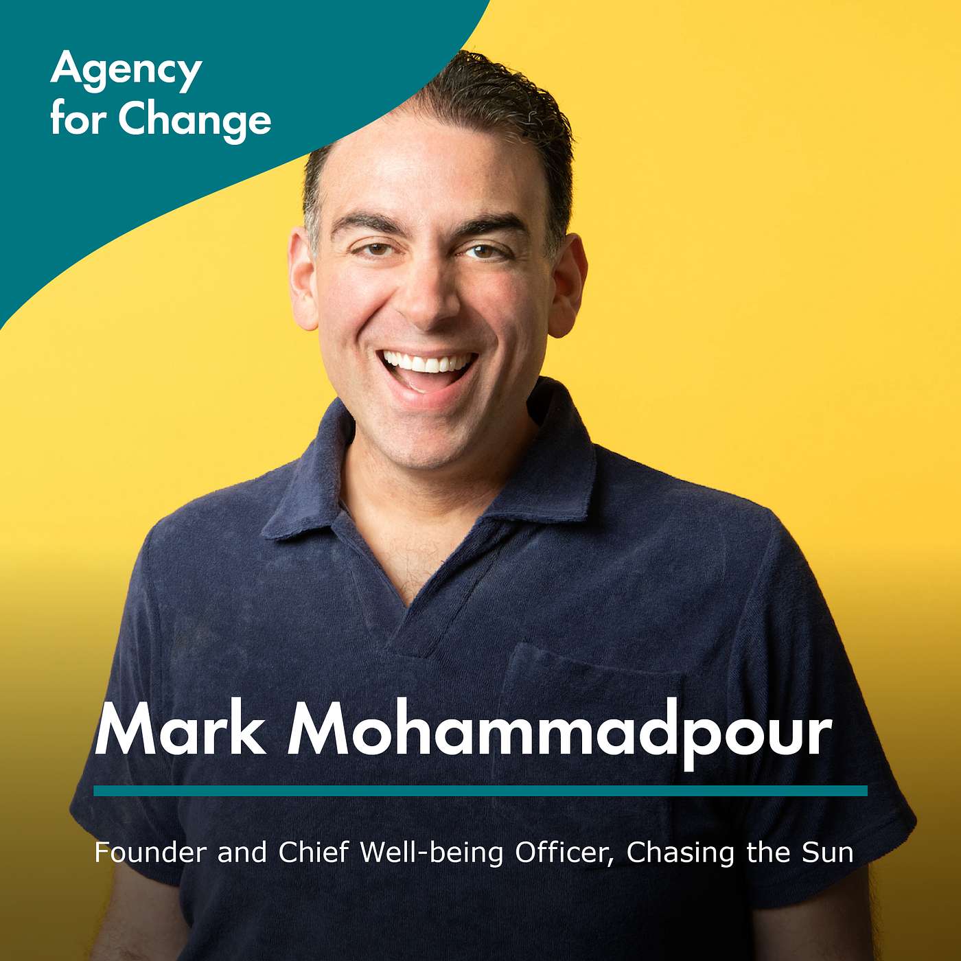 Changemaker Mark Mohammadpour, Founder and Chief Well-being Officer, Chasing the Sun