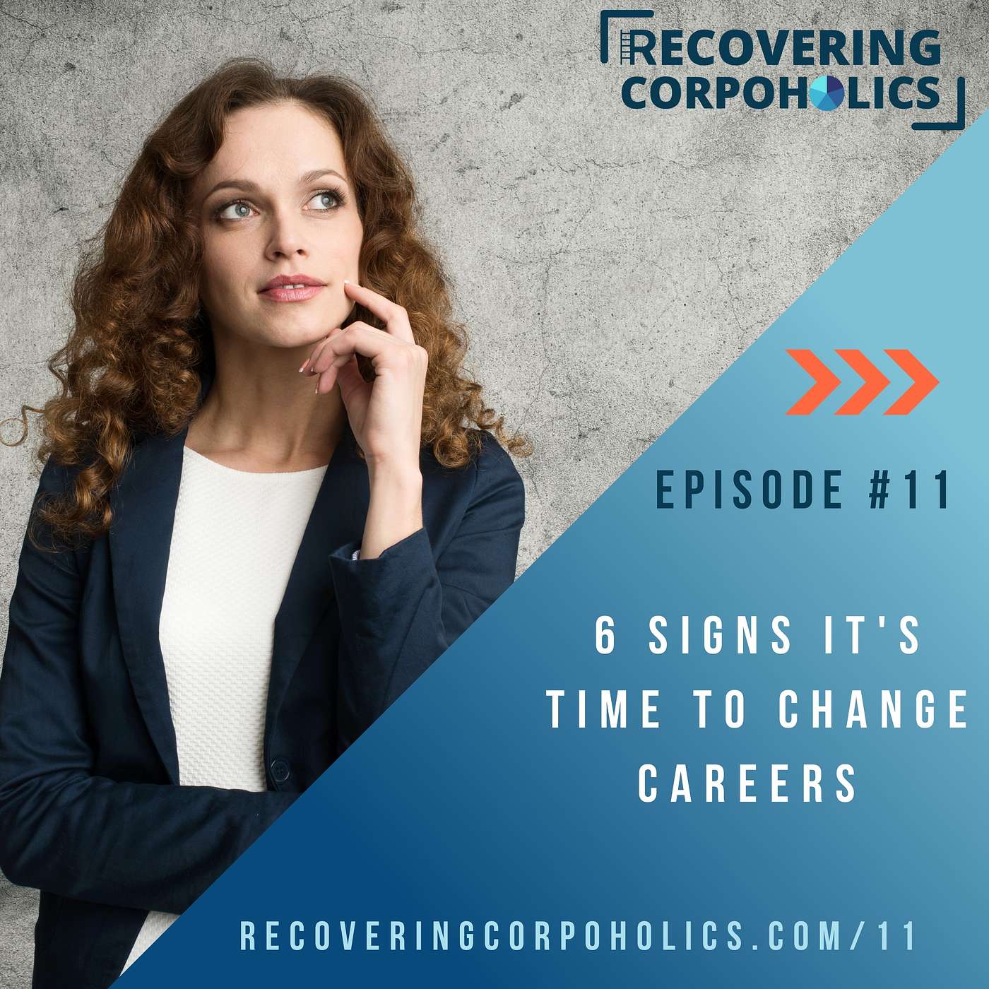 Episode 11 – 6 Signs It’s Time to Change Careers