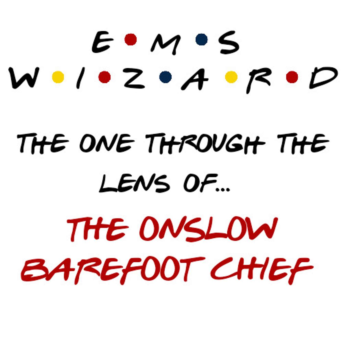 Through the Lens of - The EMS Wizard Podcast