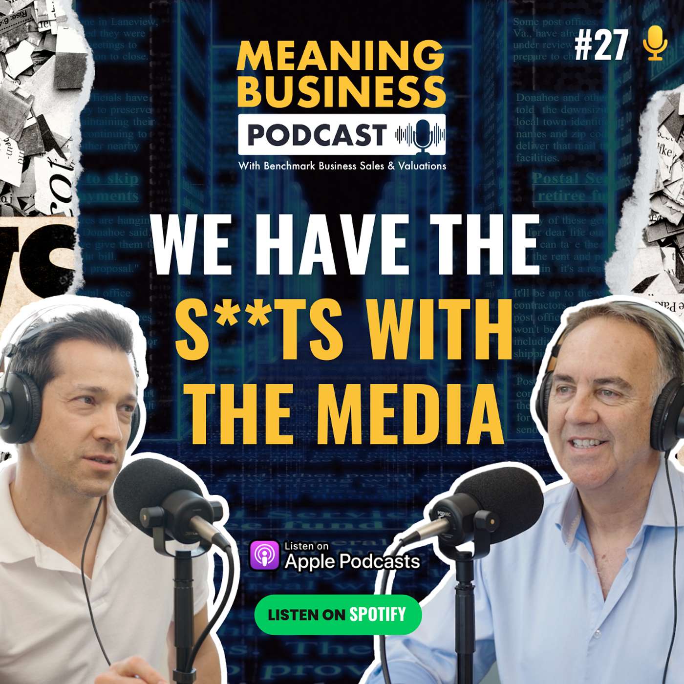 #27 - We Have The S**ts With The Media