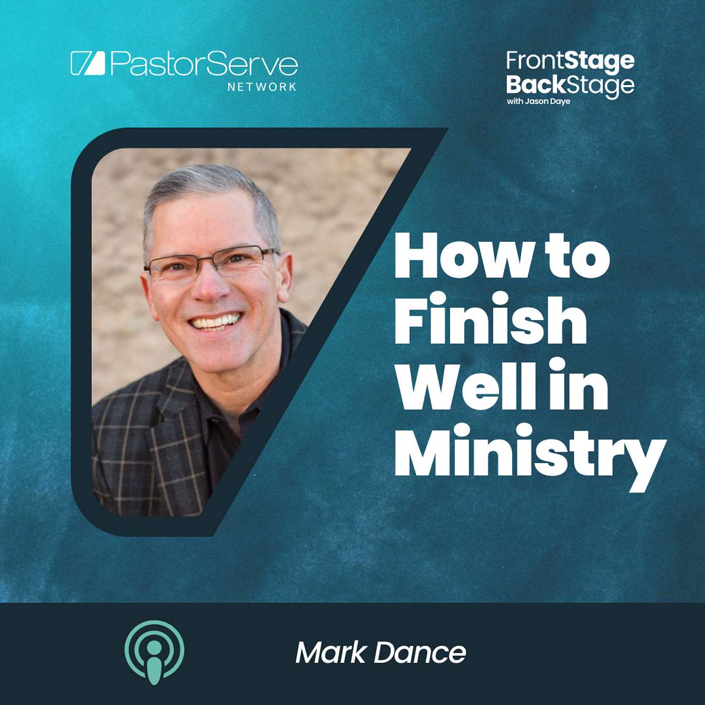 FrontStage BackStage with Jason Daye - Healthy Leadership for Life and Ministry