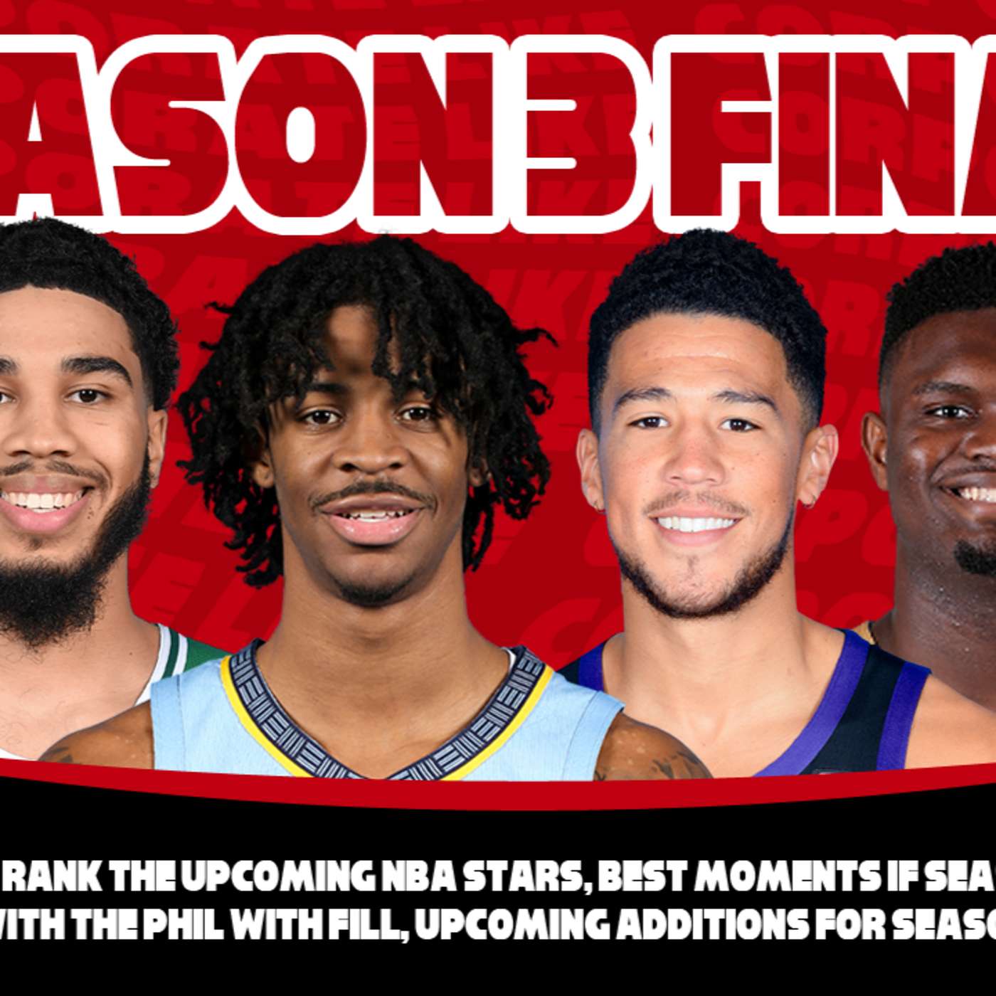 Season Finale!! WE Rank the Upcoming NBA Stars. Best Moments of Season 3 and Expectations for Season 4!