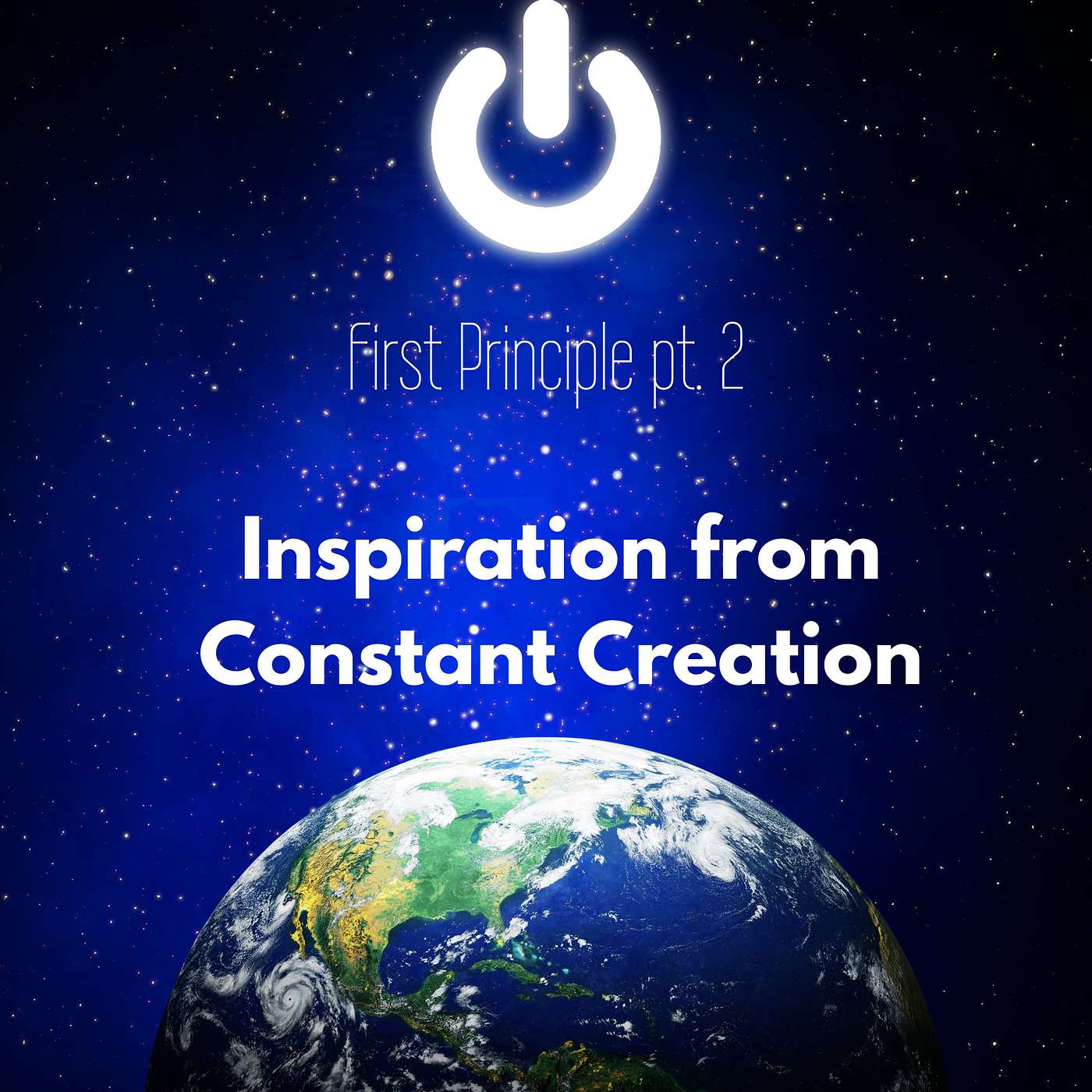 Principle 1 (pt 2): Inspiration from Constant Creation episode artwork