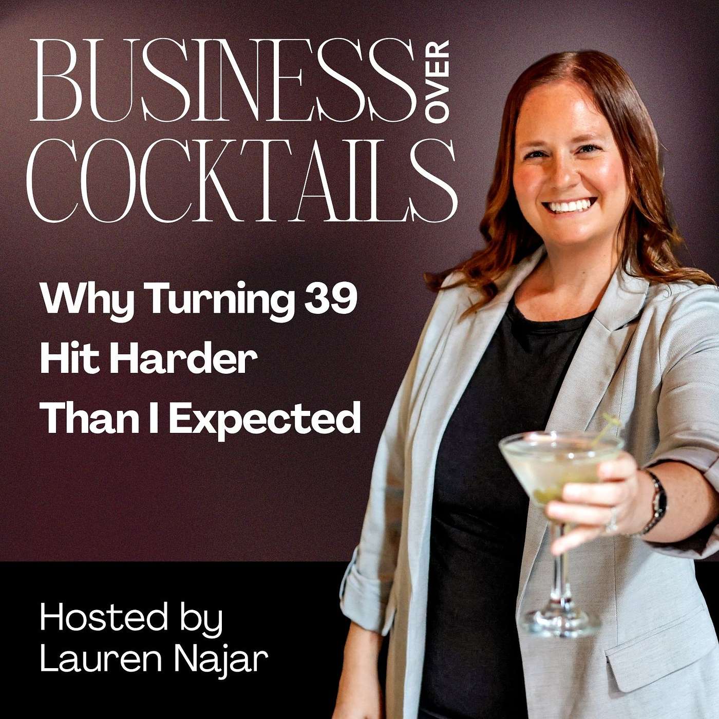 Why Turning 39 Hit Harder Than I Expected w/ Lauren Najar episode artwork