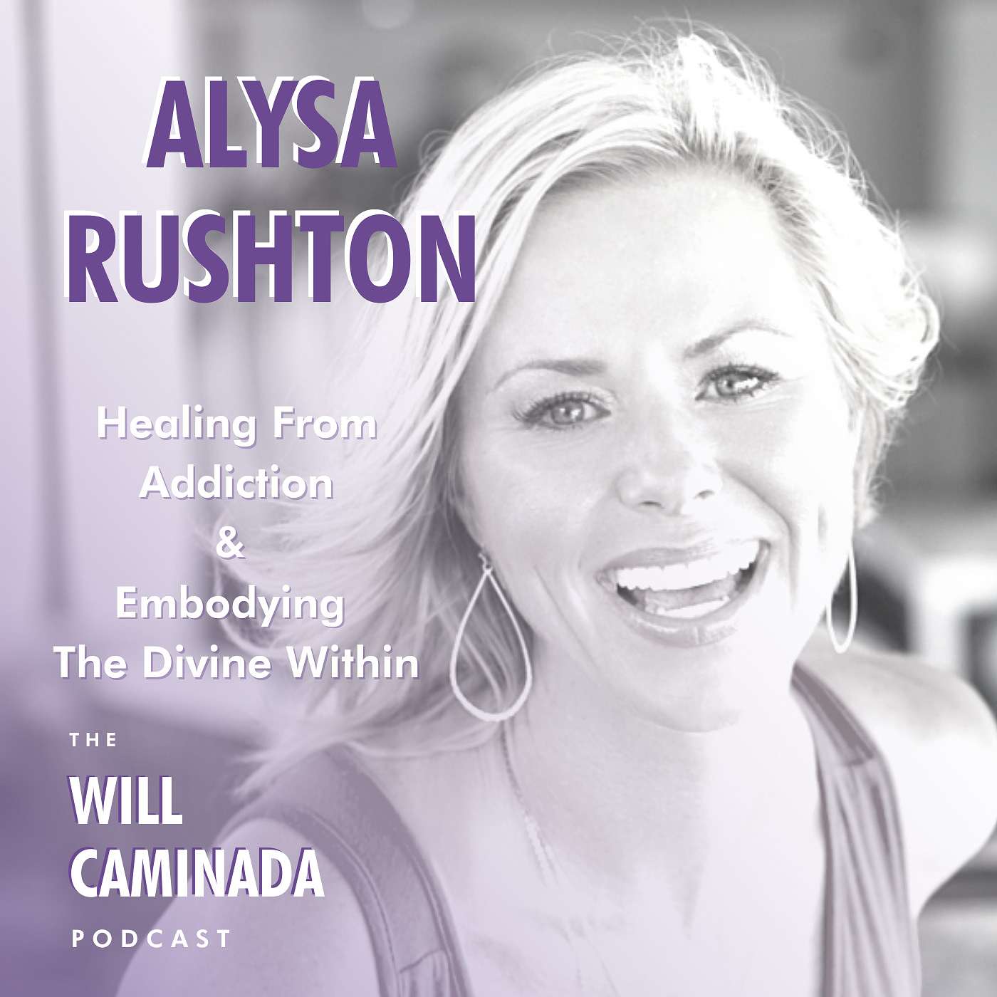 #051 Healing From Addiction & Embodying The Divine Within with ALYSA RUSHTON